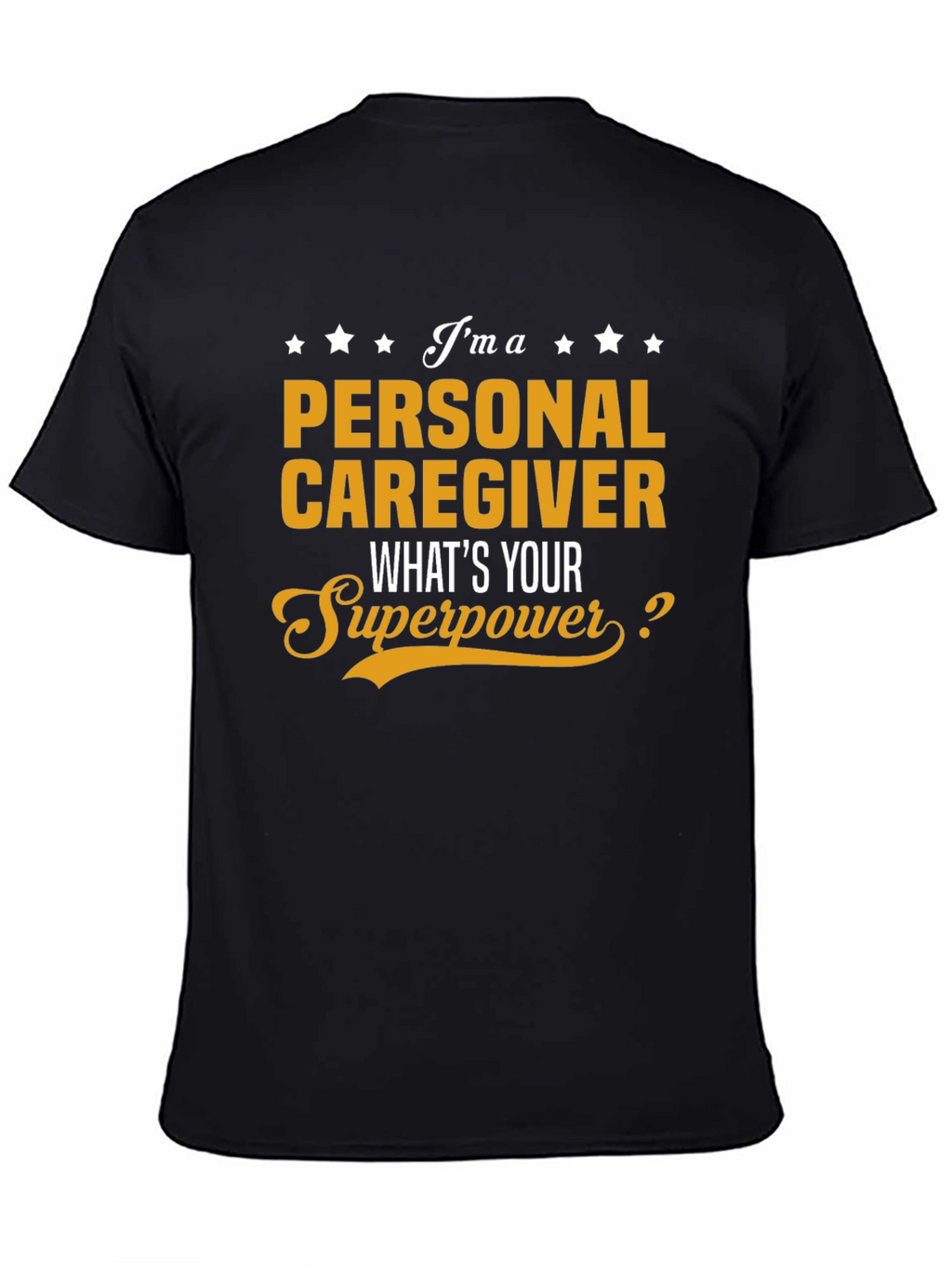 Personal Caregiver Superpower Tee