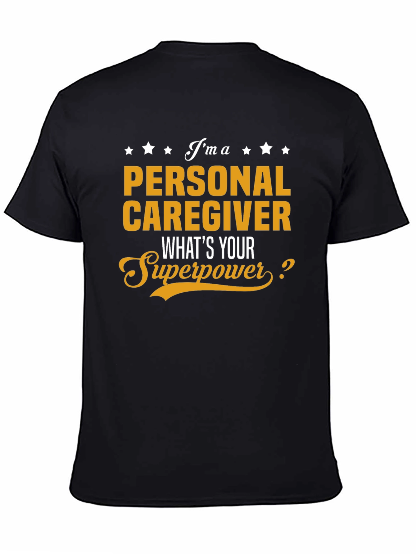Personal Caregiver Superpower Tee
