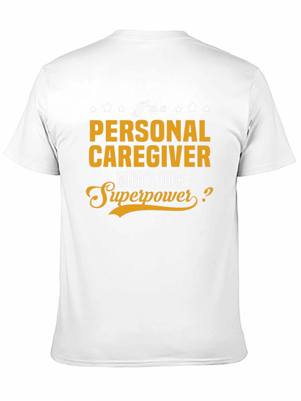 Personal Caregiver Superpower Tee