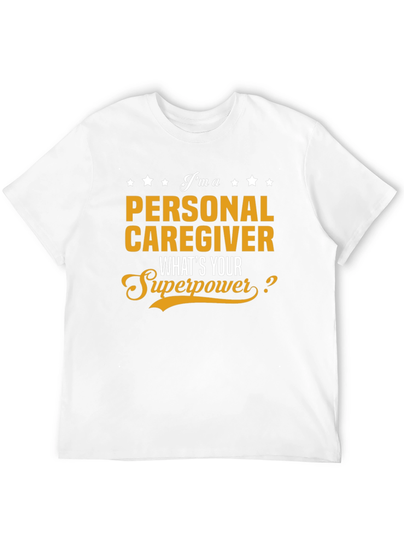 Personal Caregiver Superpower Tee