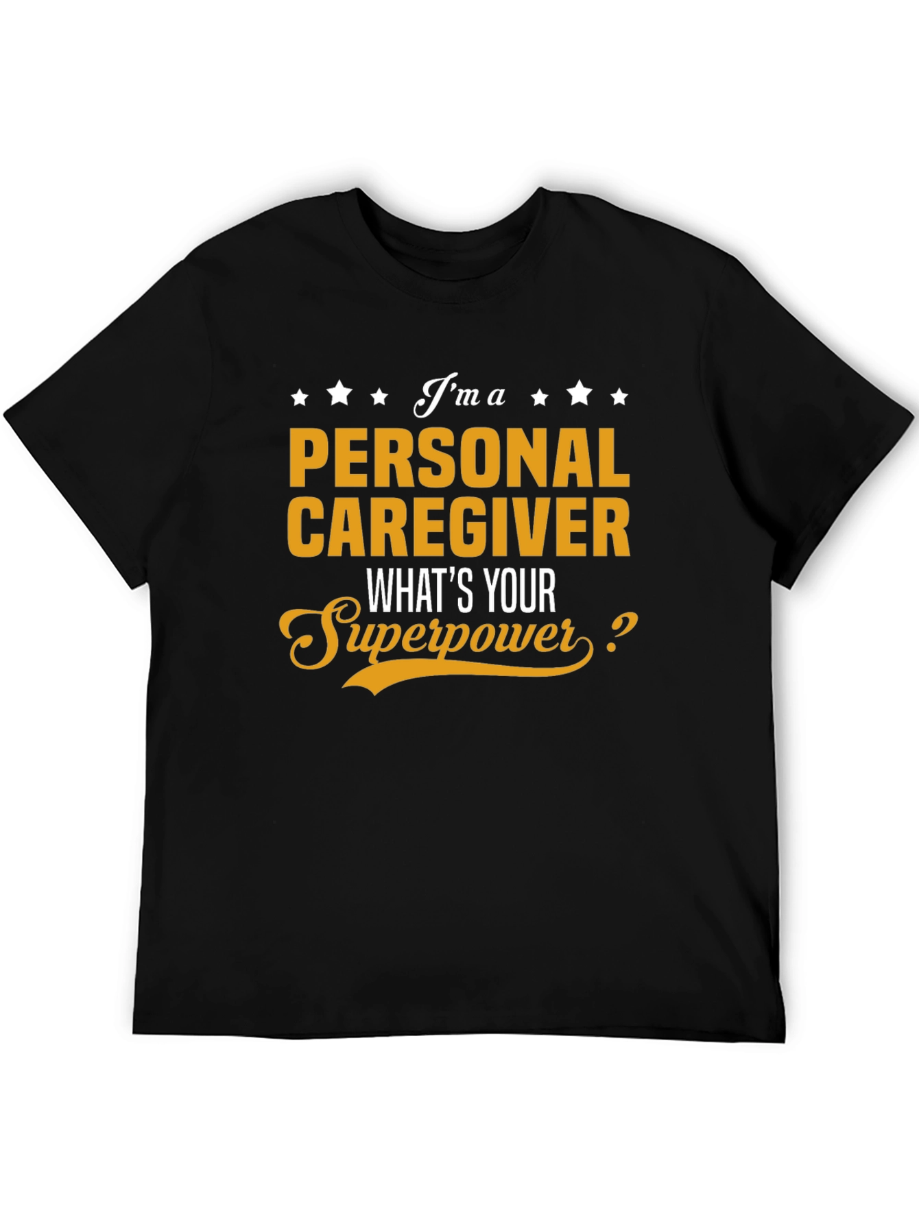Personal Caregiver Superpower Tee