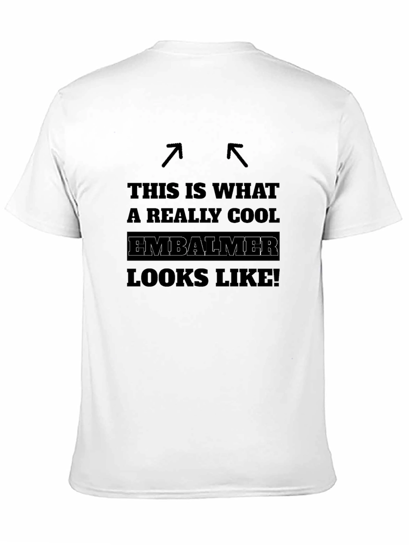 Cool Embalmer Graphic Tee - Unique Profession Pride
