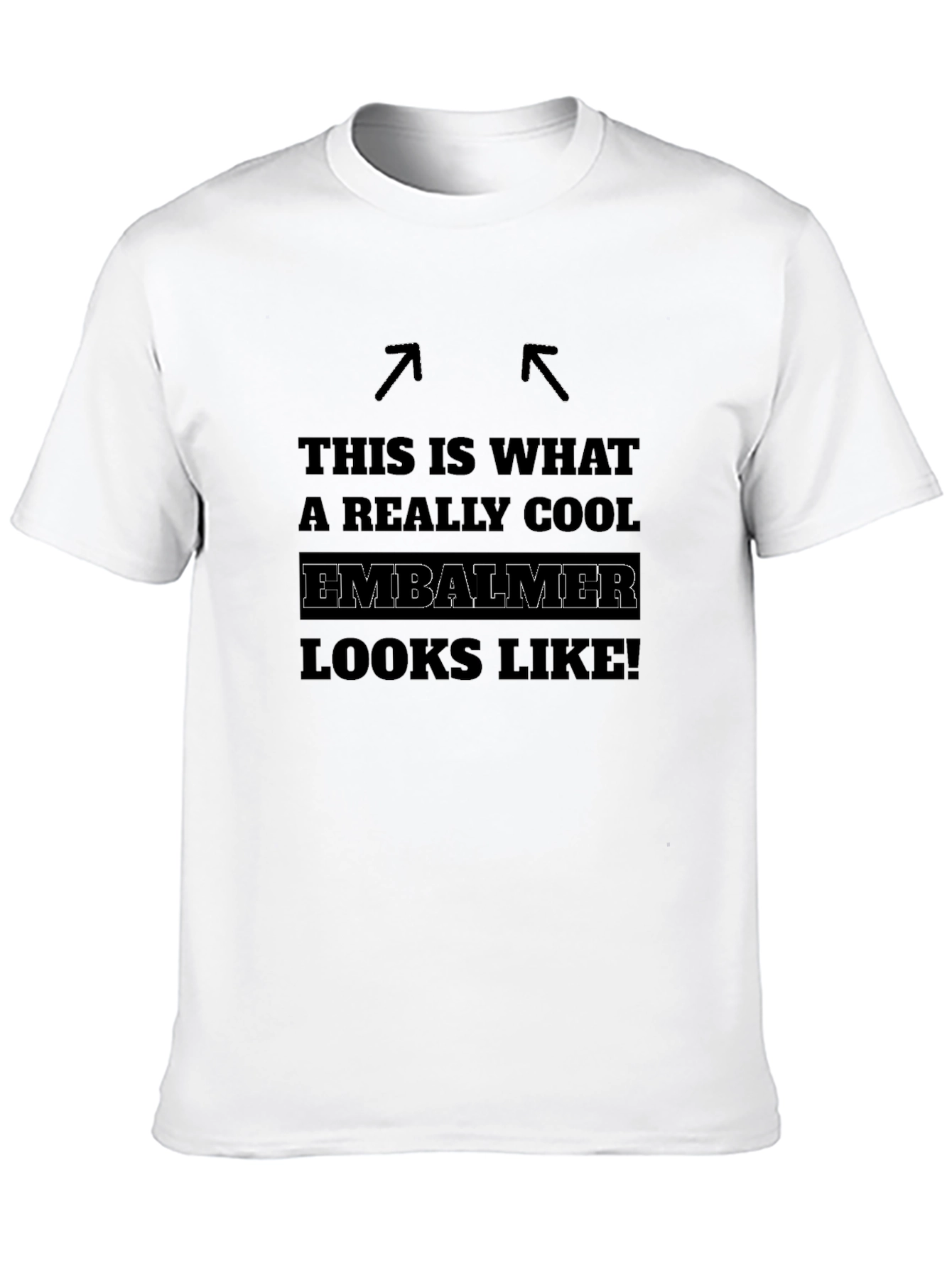 Cool Embalmer Graphic Tee - Unique Profession Pride
