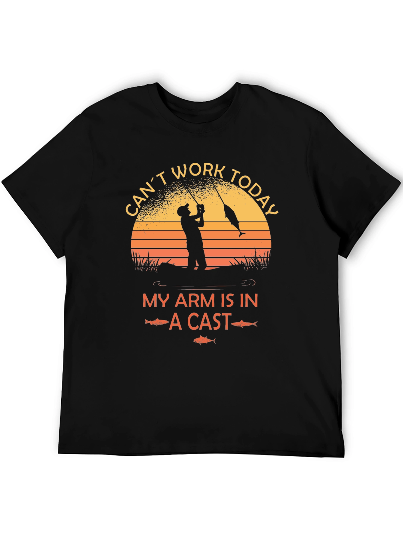 Fishing T-Shirt - Cant Work Today My Arm Is In A Cast