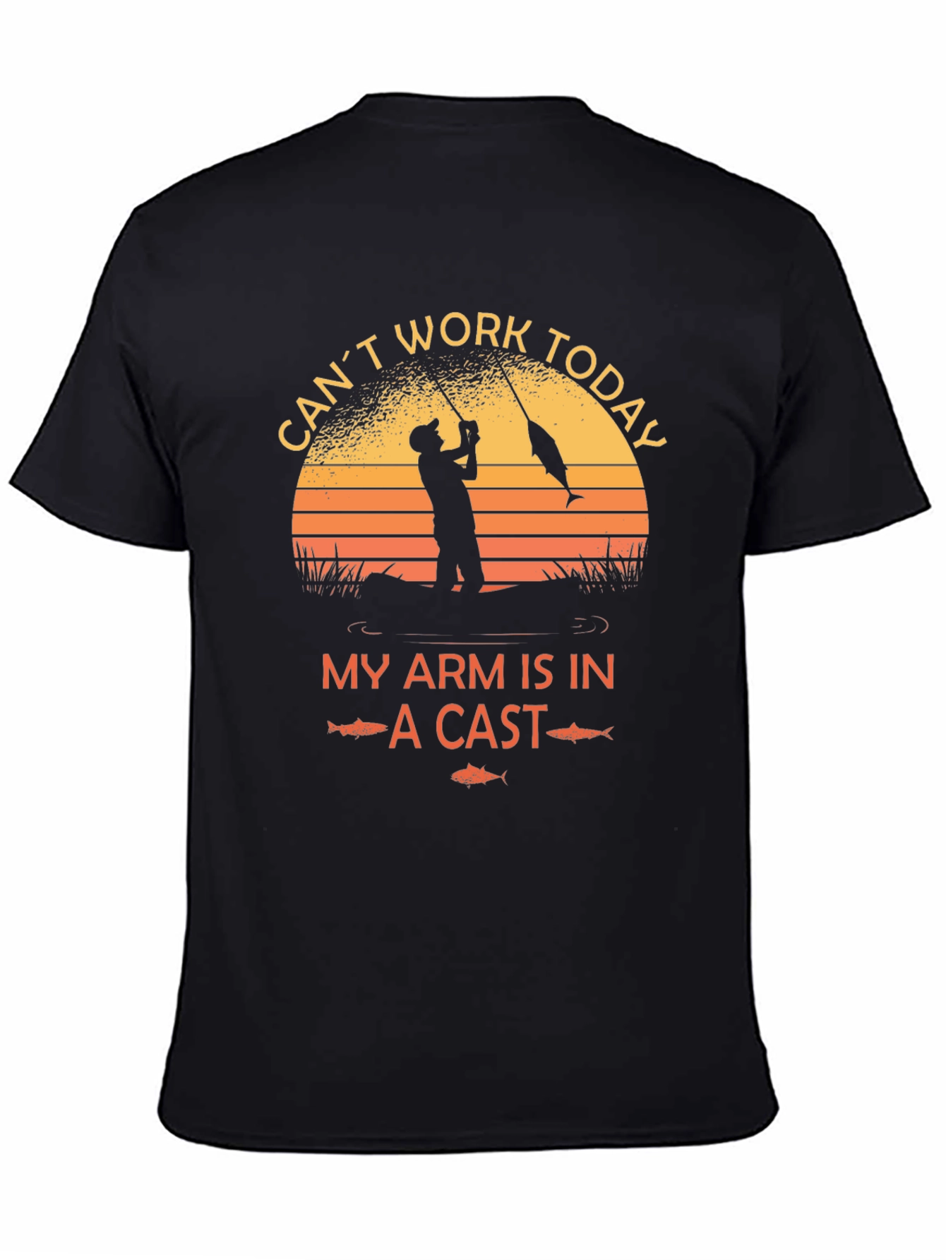 Fishing T-Shirt - Cant Work Today My Arm Is In A Cast