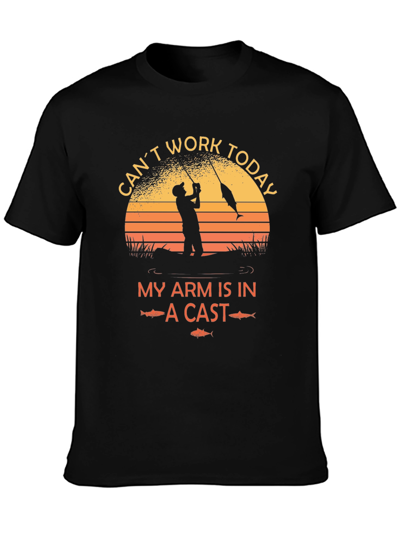 Fishing T-Shirt - Cant Work Today My Arm Is In A Cast