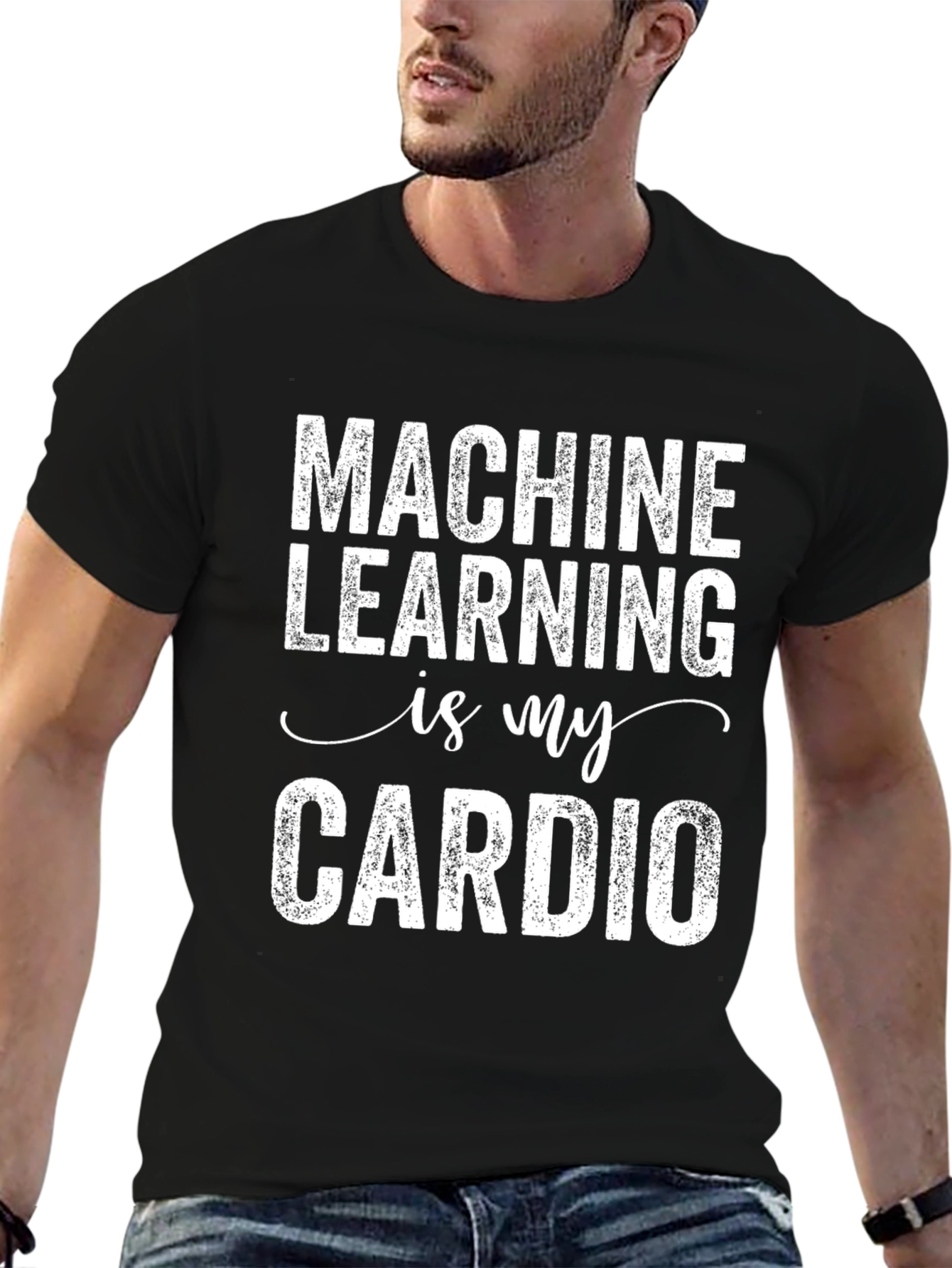 Machine Learning is My Cardio Graphic Tee