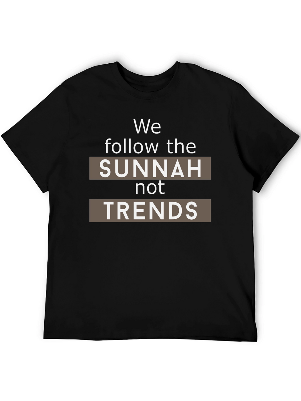 Sunnah Not Trends Black T-Shirt - Muslim Islamic Apparel