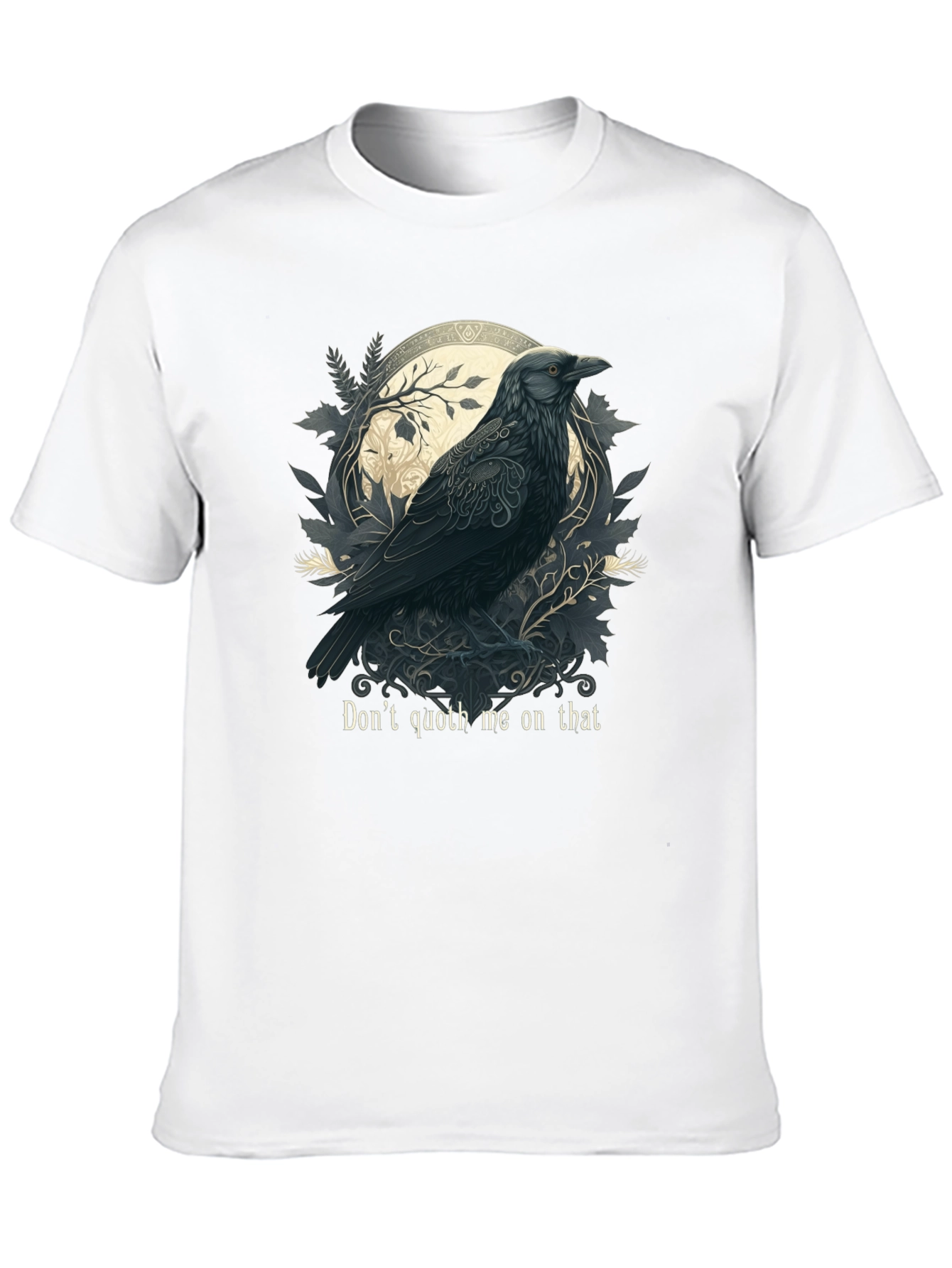 Raven Art T-Shirt - Dont Quoth Me