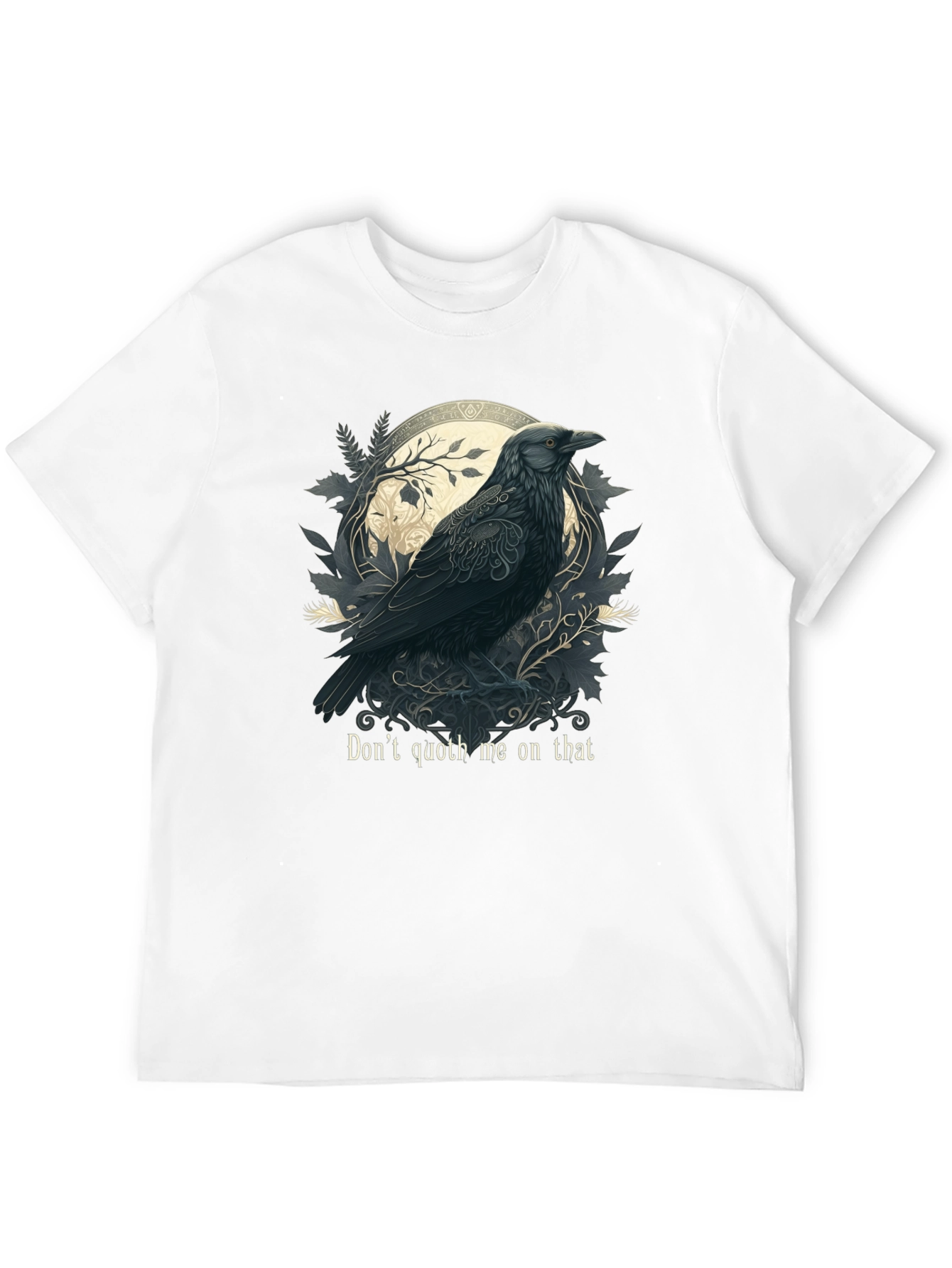 Raven Art T-Shirt - Dont Quoth Me