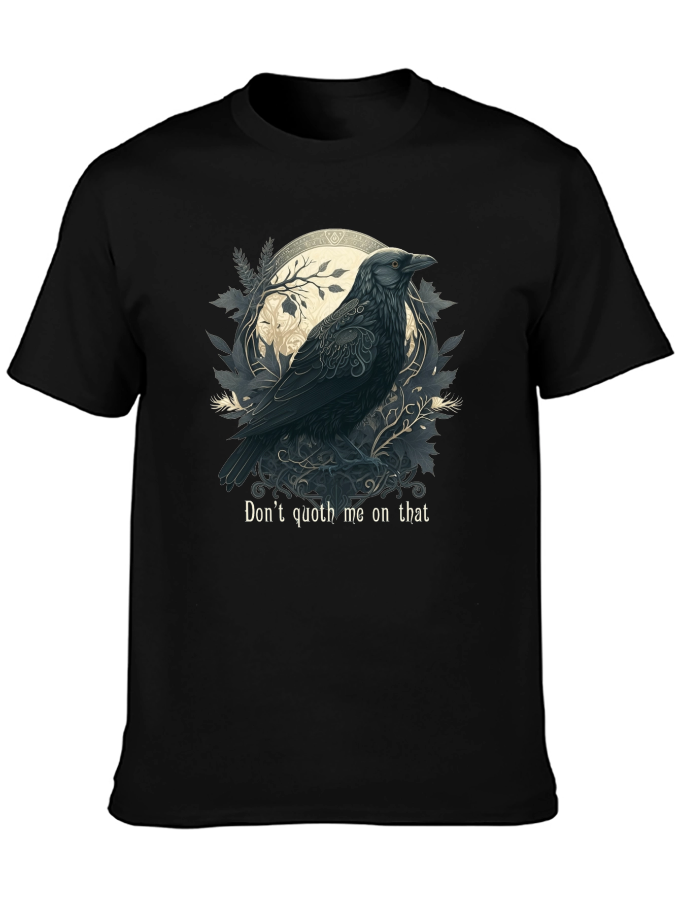 Raven Art T-Shirt - Dont Quoth Me