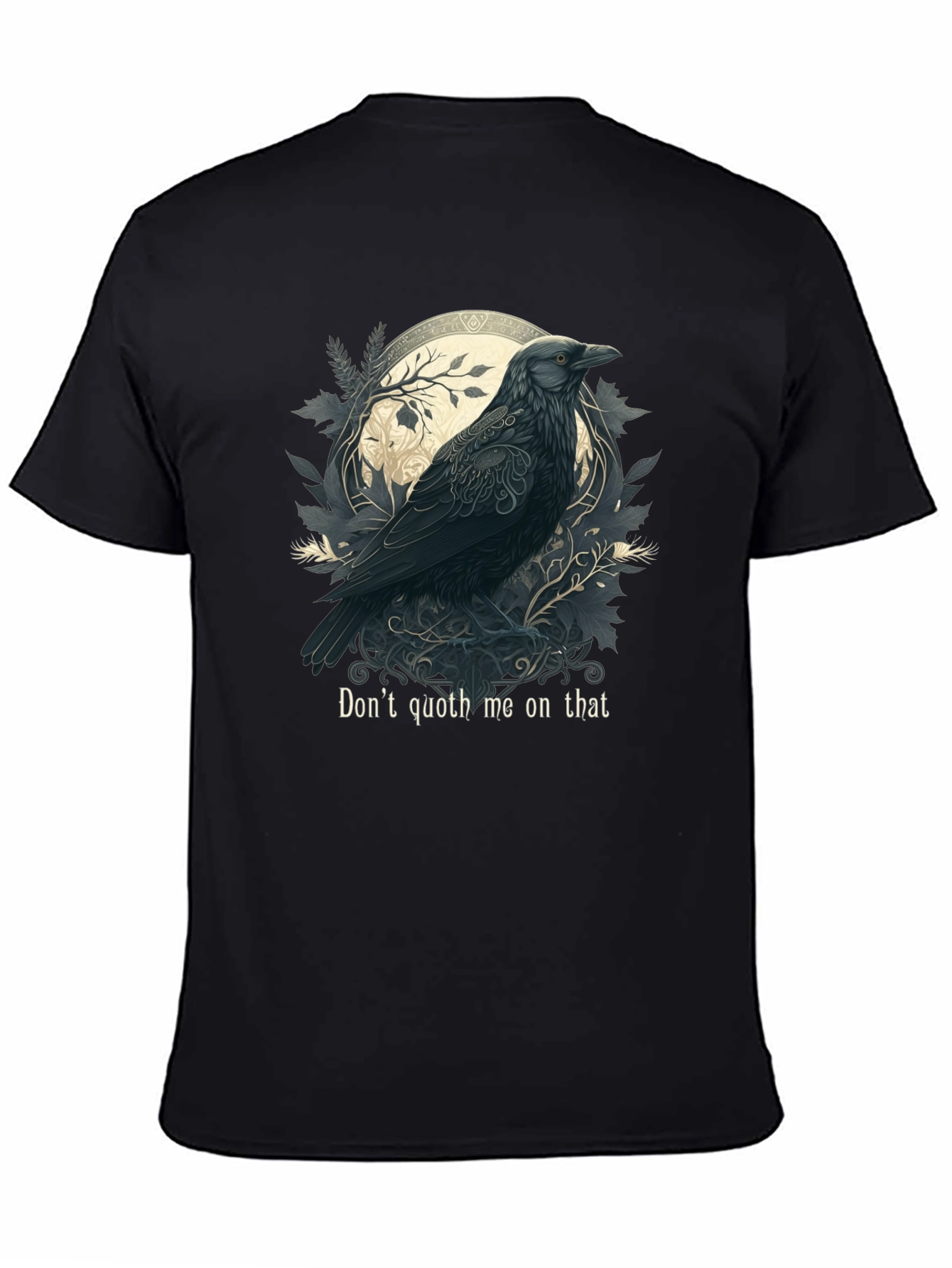 Raven Art T-Shirt - Dont Quoth Me