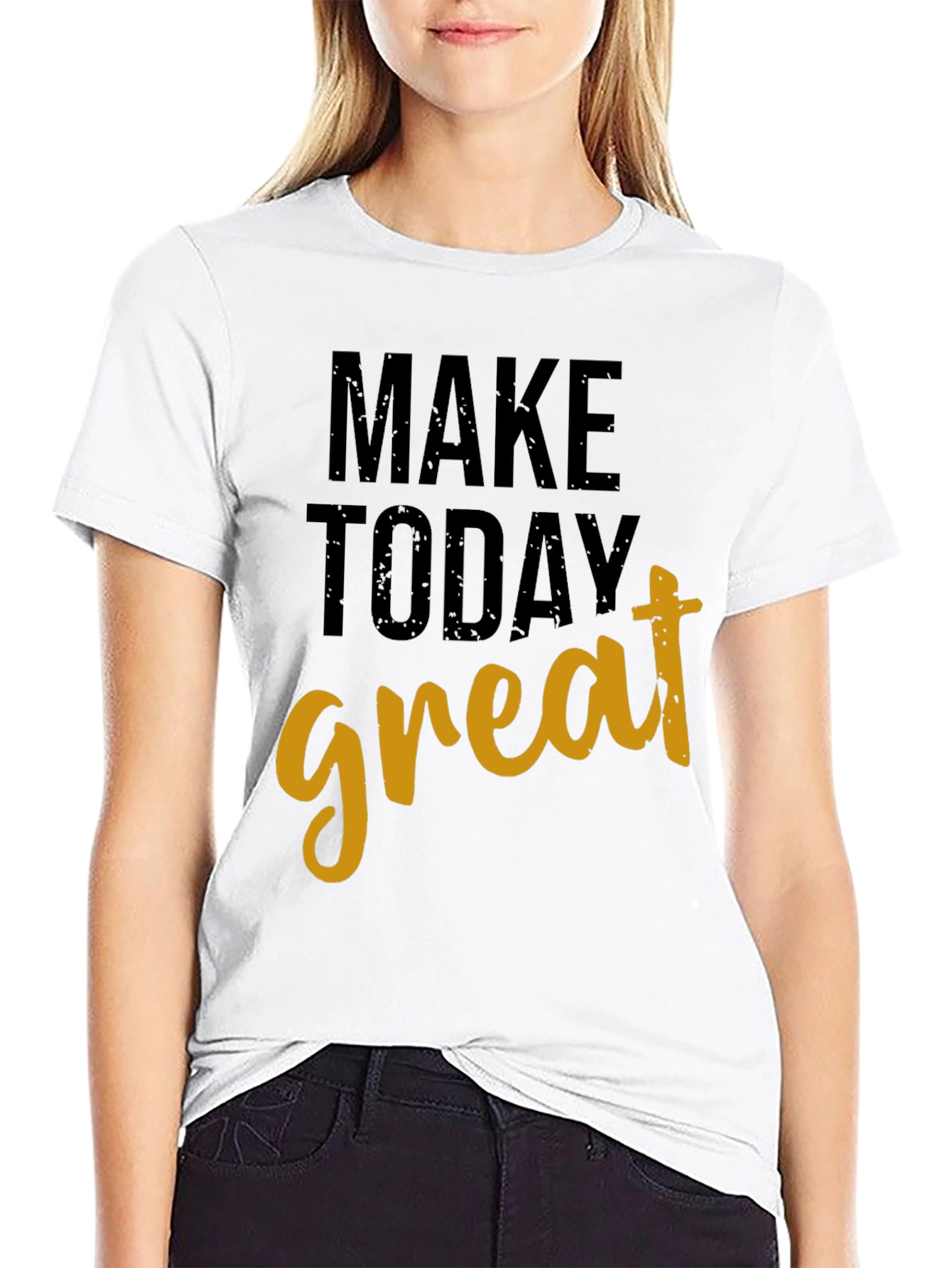 Motivational Make Today Great Black T-Shirt