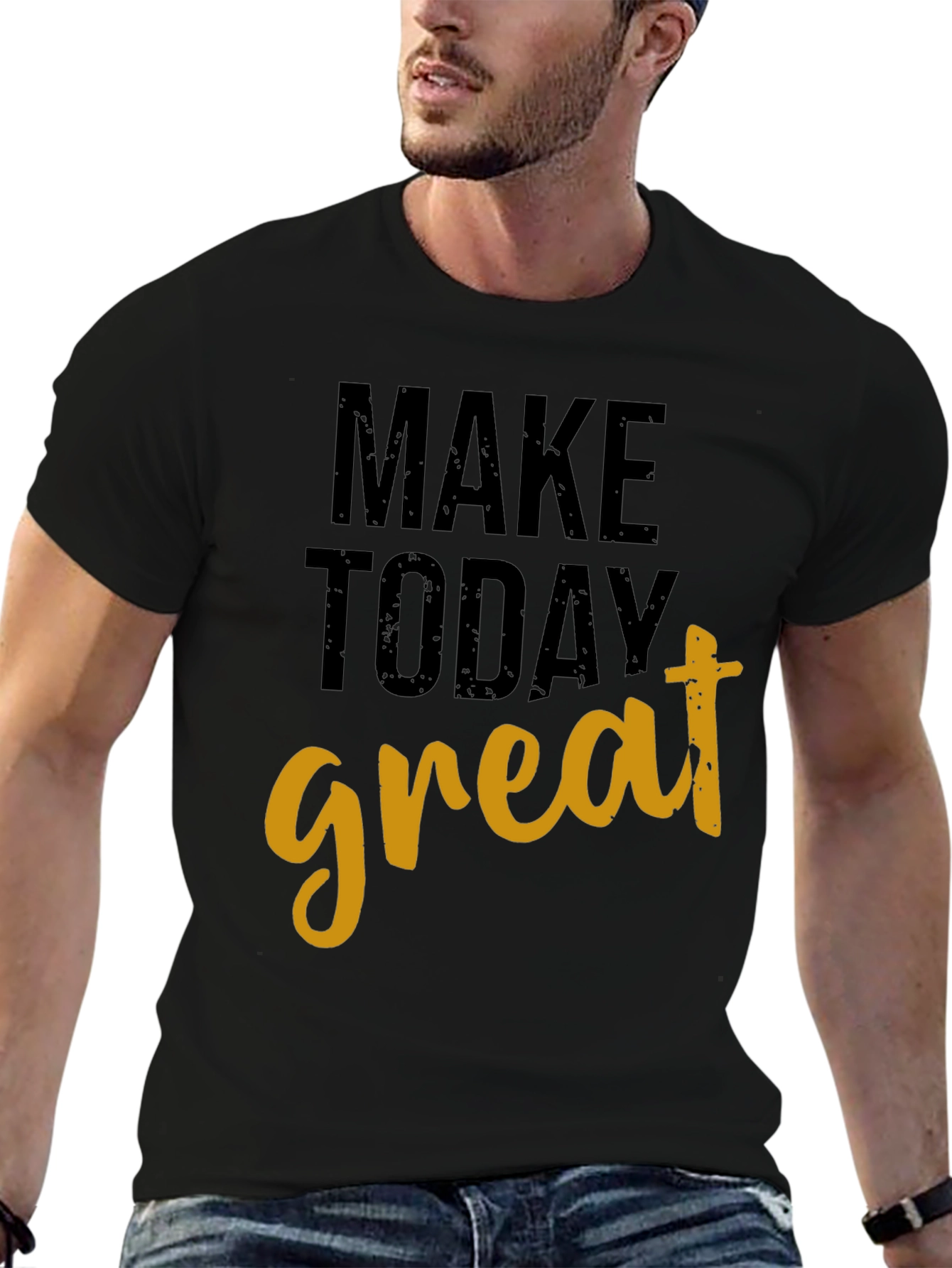 Motivational Make Today Great Black T-Shirt