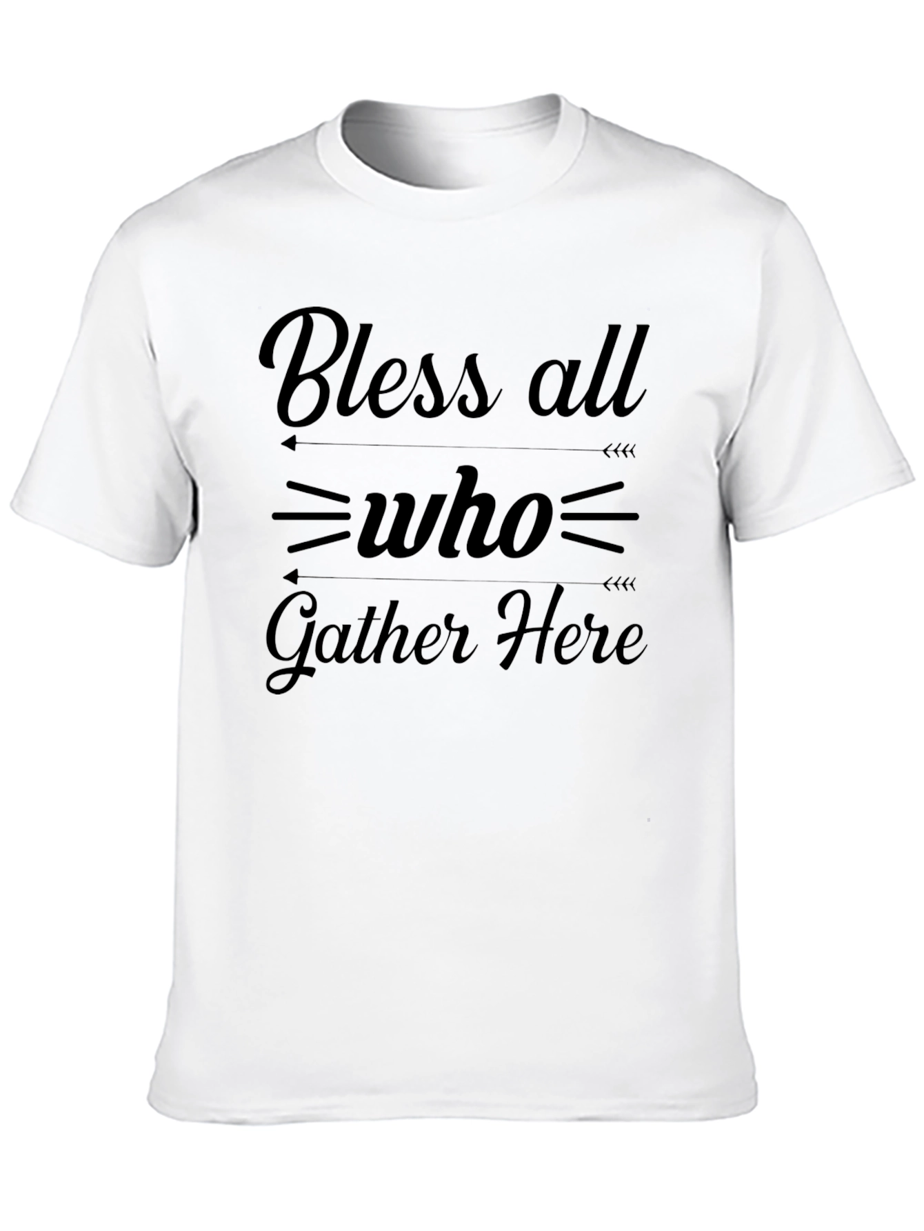 Bless All Who Gather Here Graphic T-Shirt