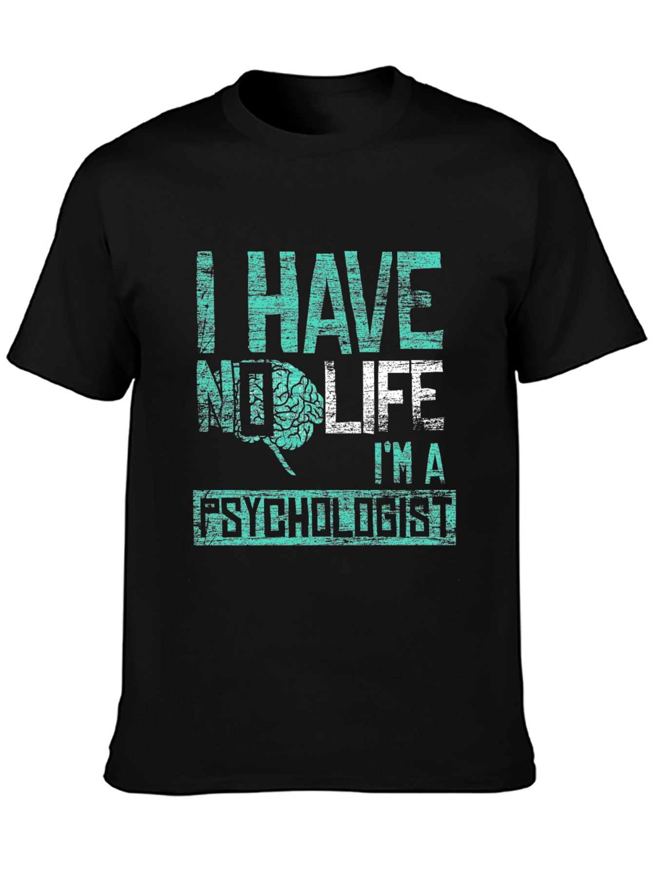 Psychologist Humor T-Shirt - No Life Brain Tee