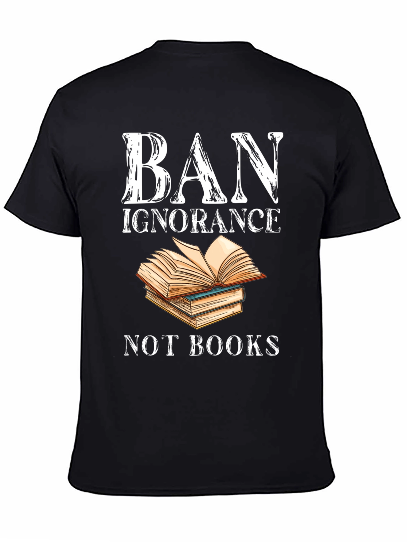 Ban Ignorance T-Shirt - Read More Books!
