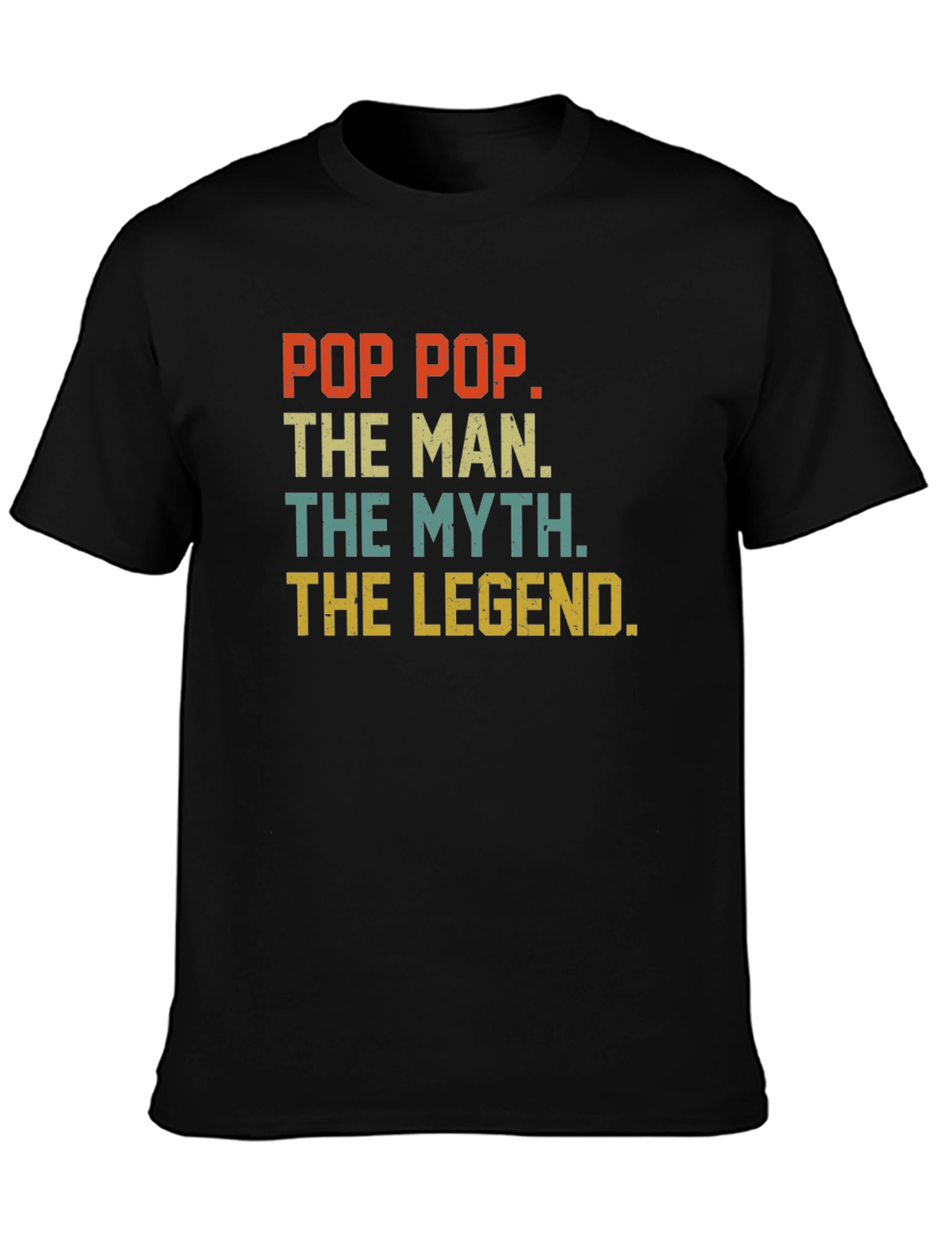 Pop Pop The Man The Myth The Legend T-Shirt