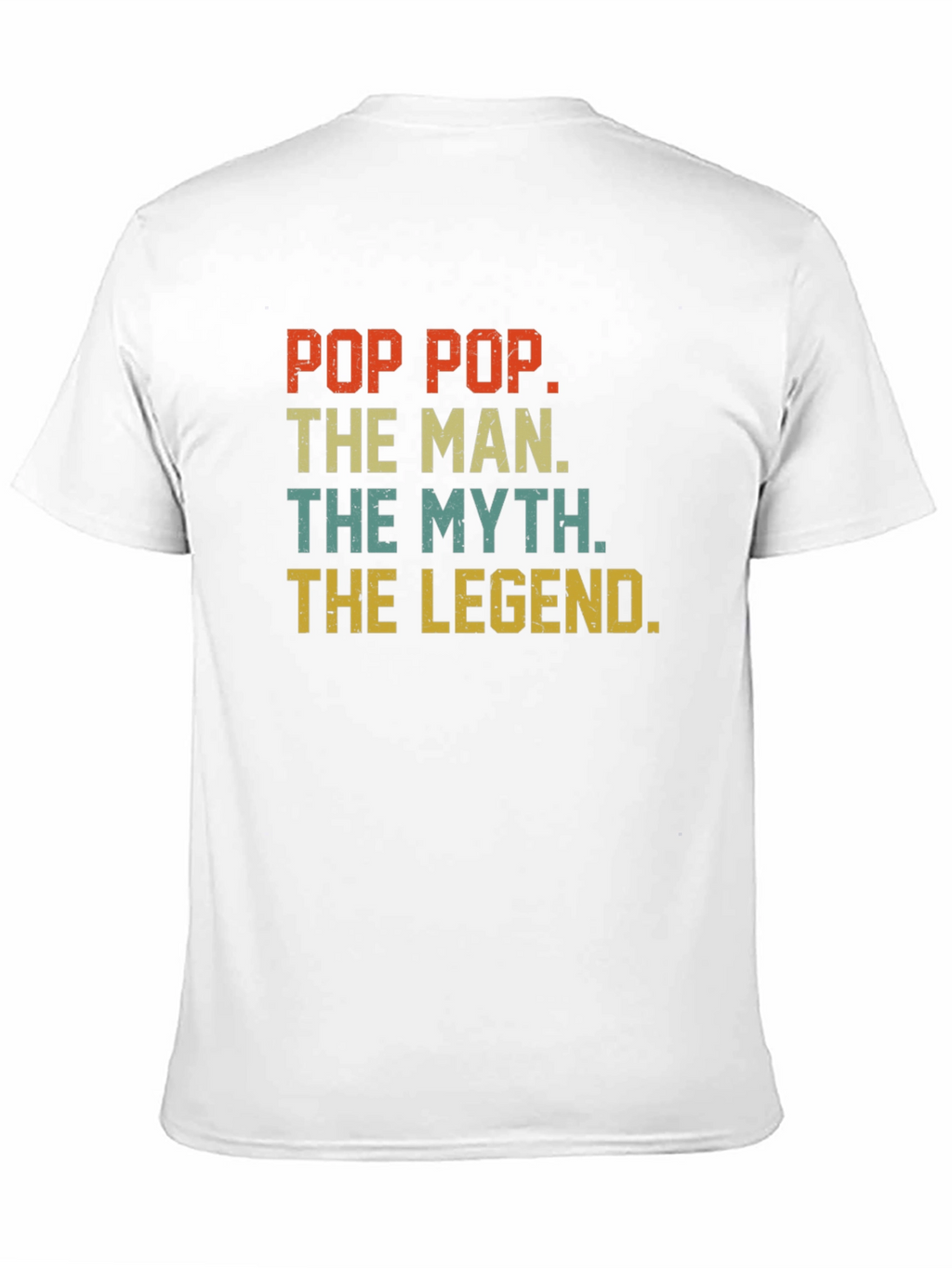 Pop Pop The Man The Myth The Legend T-Shirt