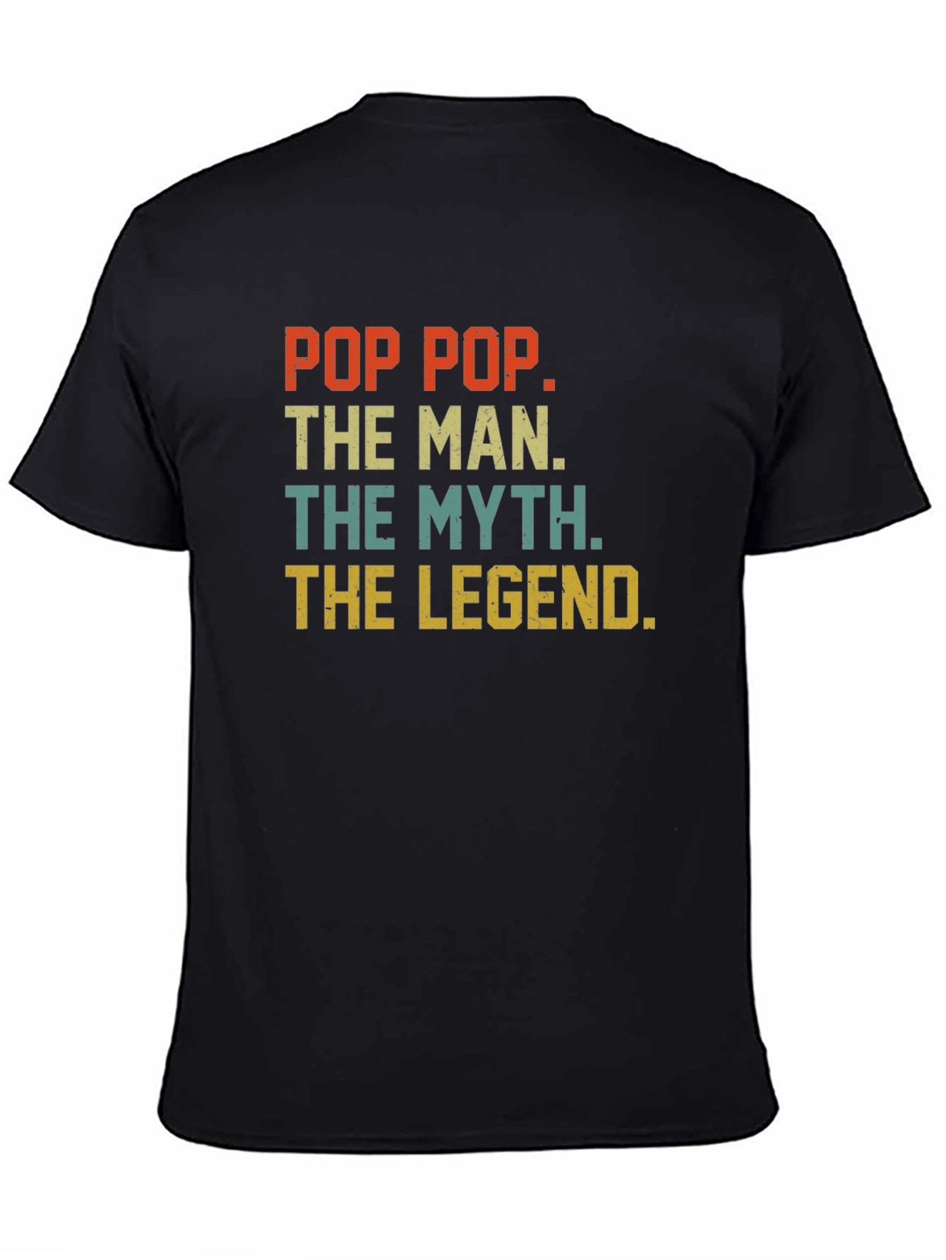 Pop Pop The Man The Myth The Legend T-Shirt