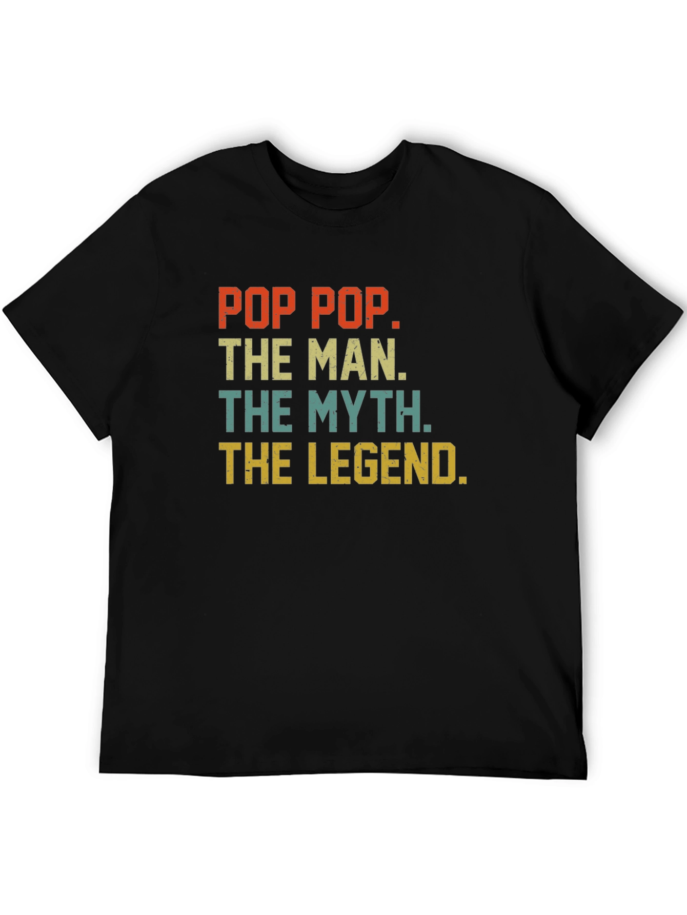 Pop Pop The Man The Myth The Legend T-Shirt