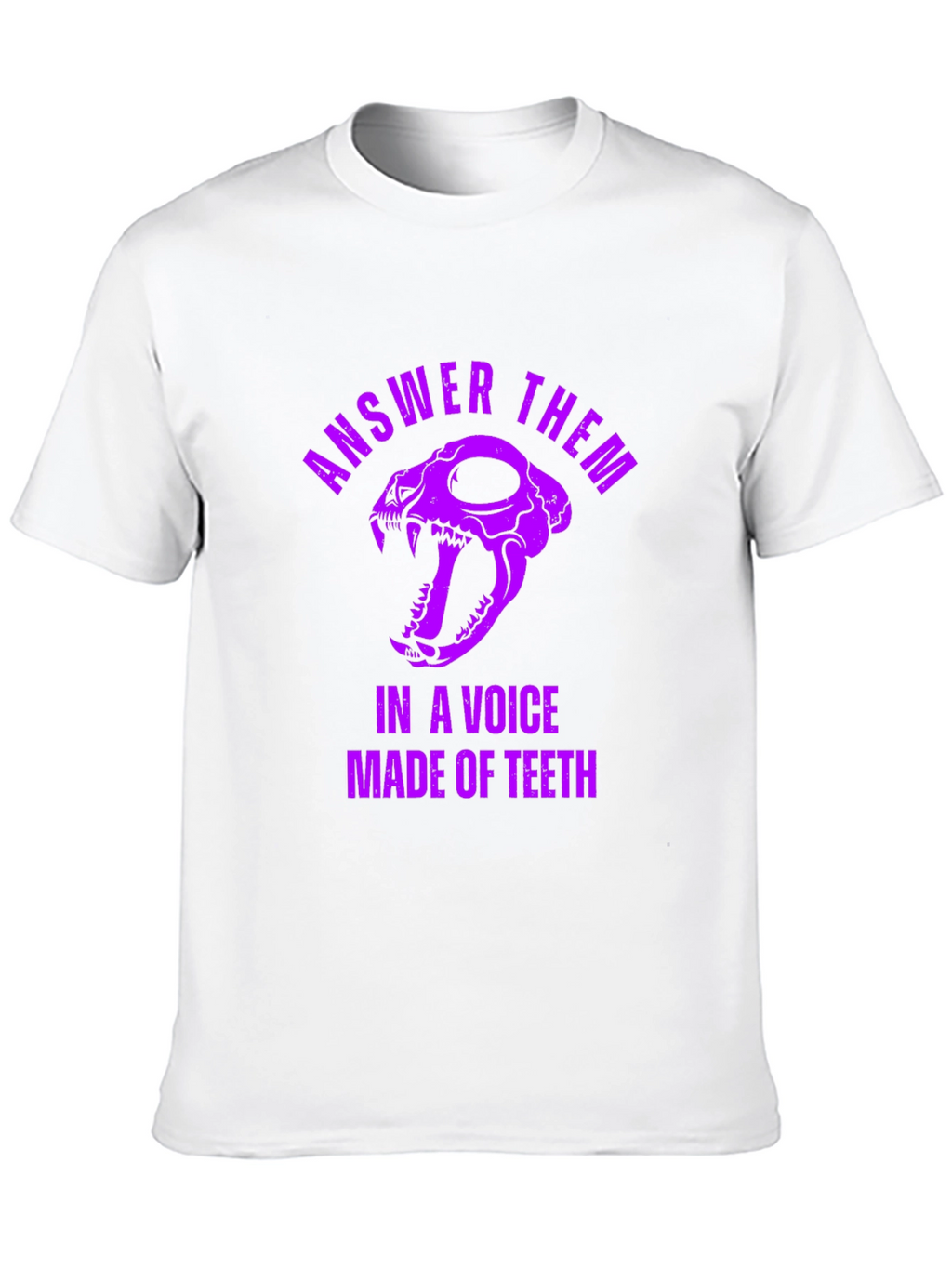 Answer Them T-Shirt: Skull & Teeth Design