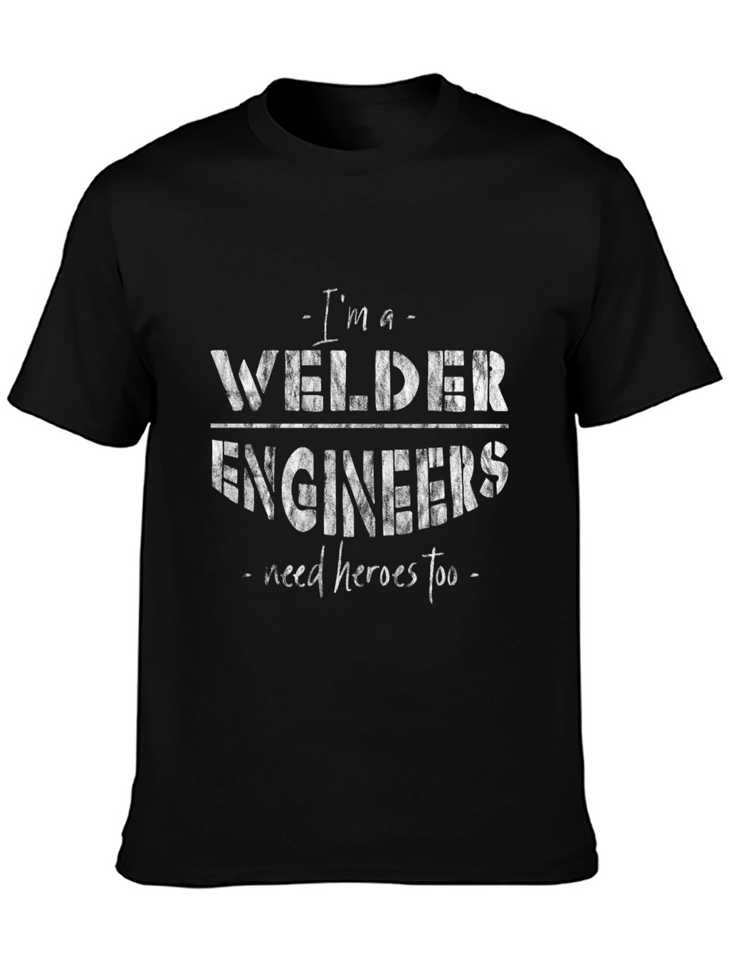 Welder Engineers Hero T-Shirt - Black Graphic Tee
