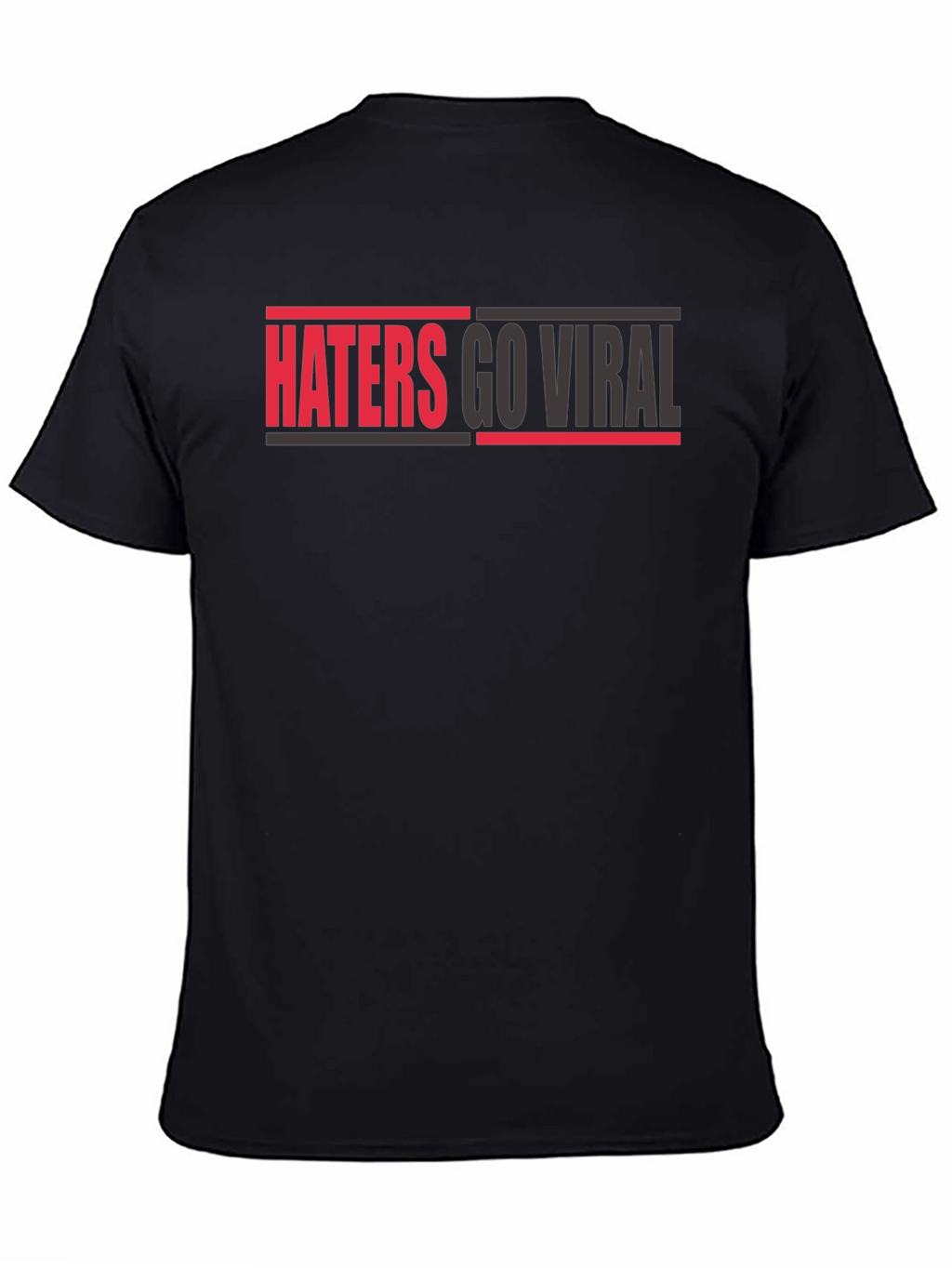 Haters Go Viral Graphic Tee - Bold Statement Shirt