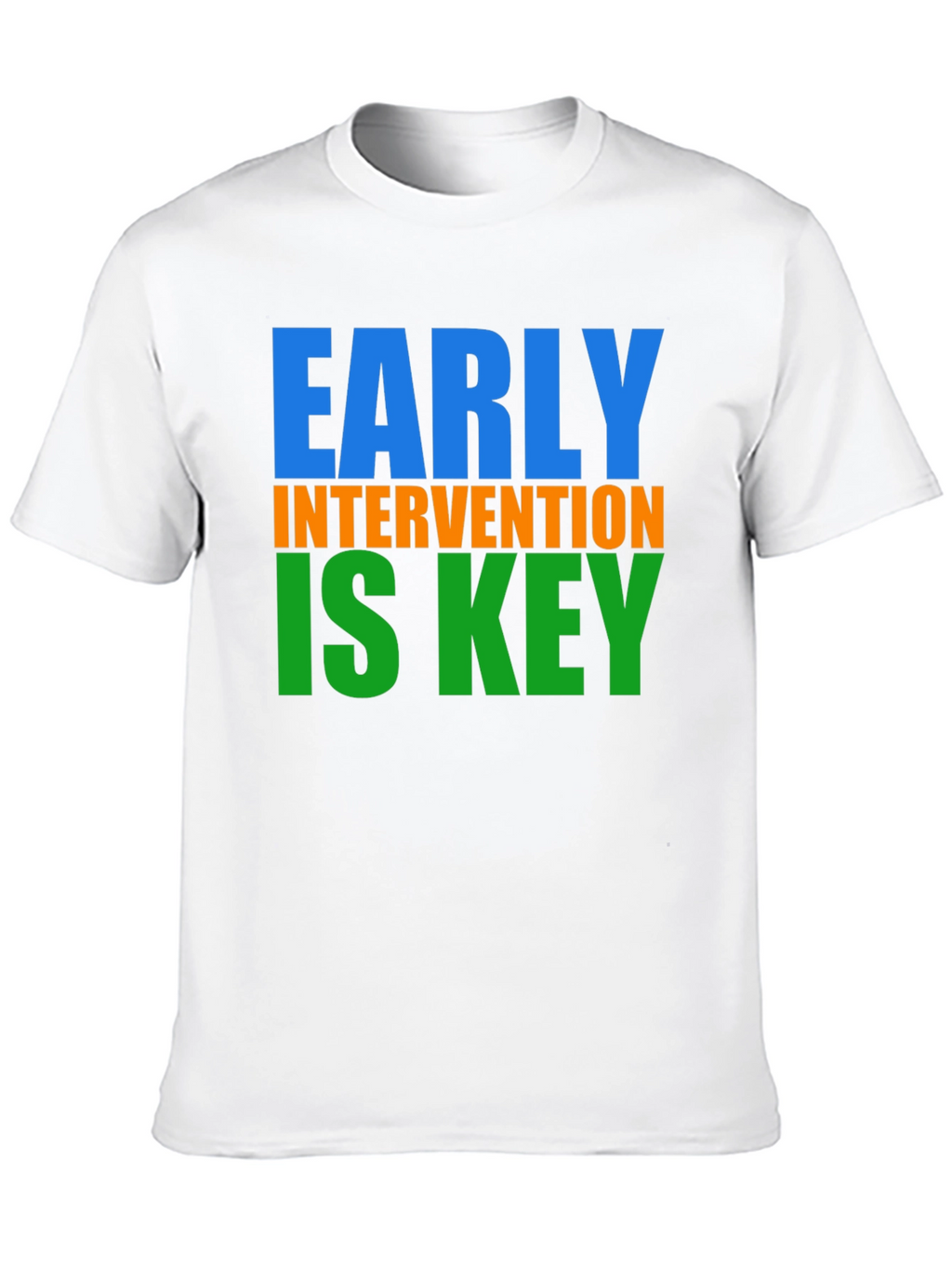 Early Intervention is Key T-Shirt