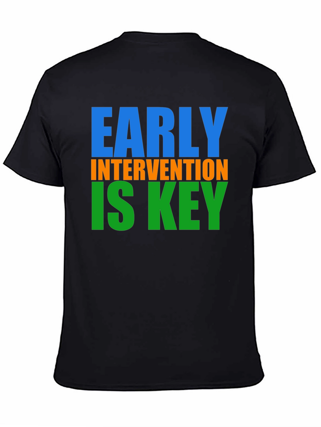 Early Intervention is Key T-Shirt