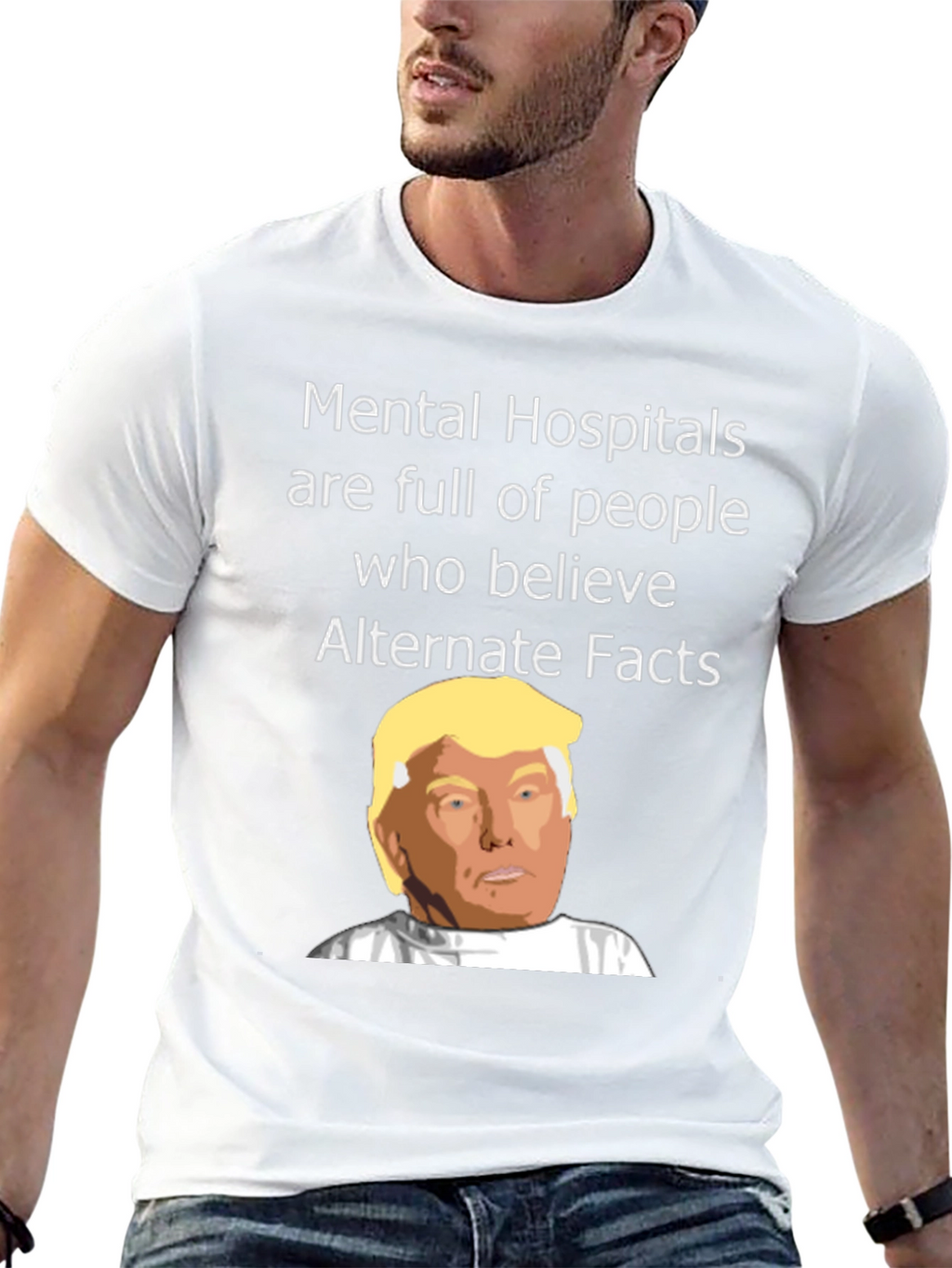Political Satire T-Shirt - Mental Hospitals & Alternate Facts