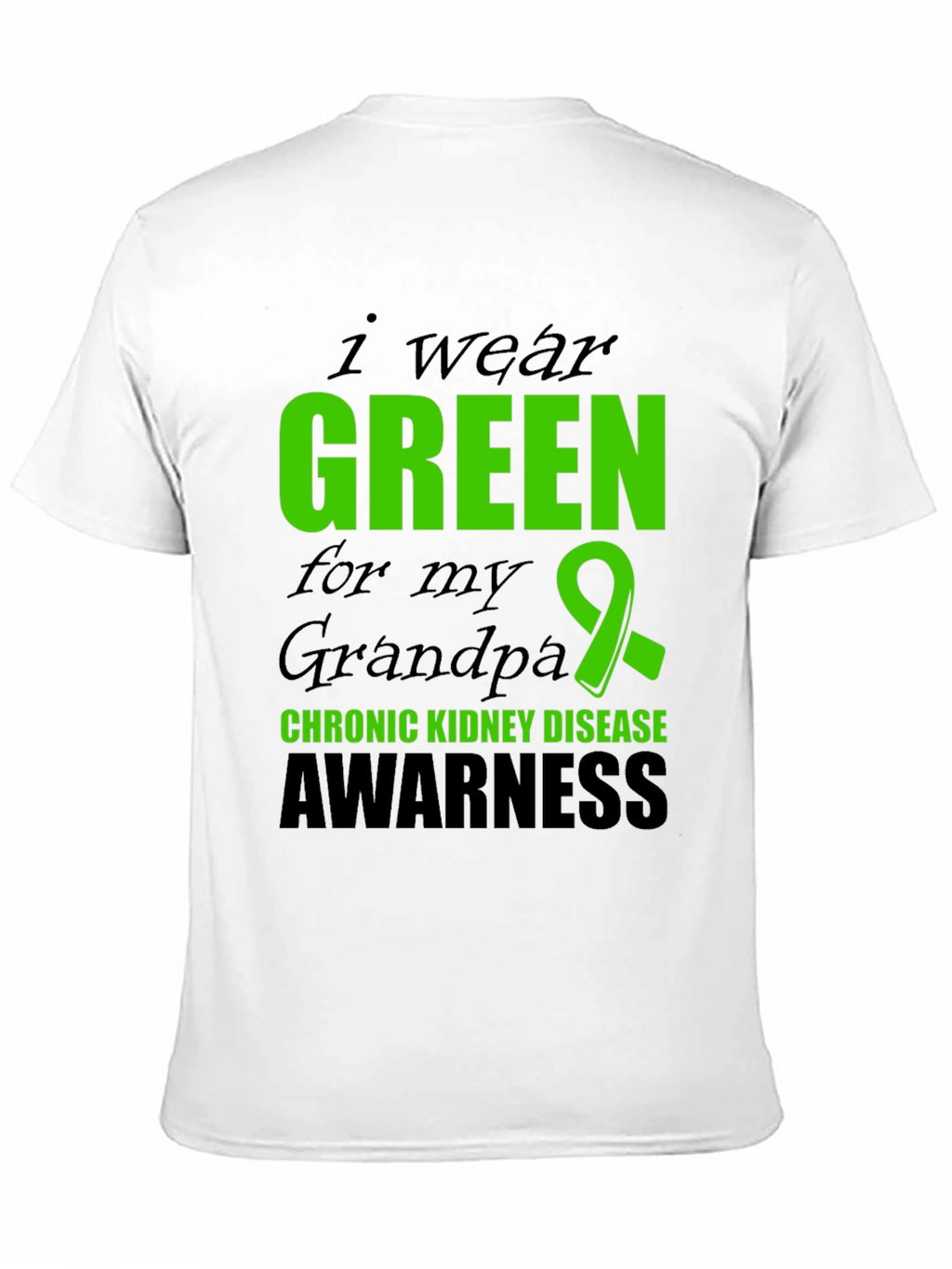 Green Ribbon Chronic Kidney Disease Awareness T-Shirt