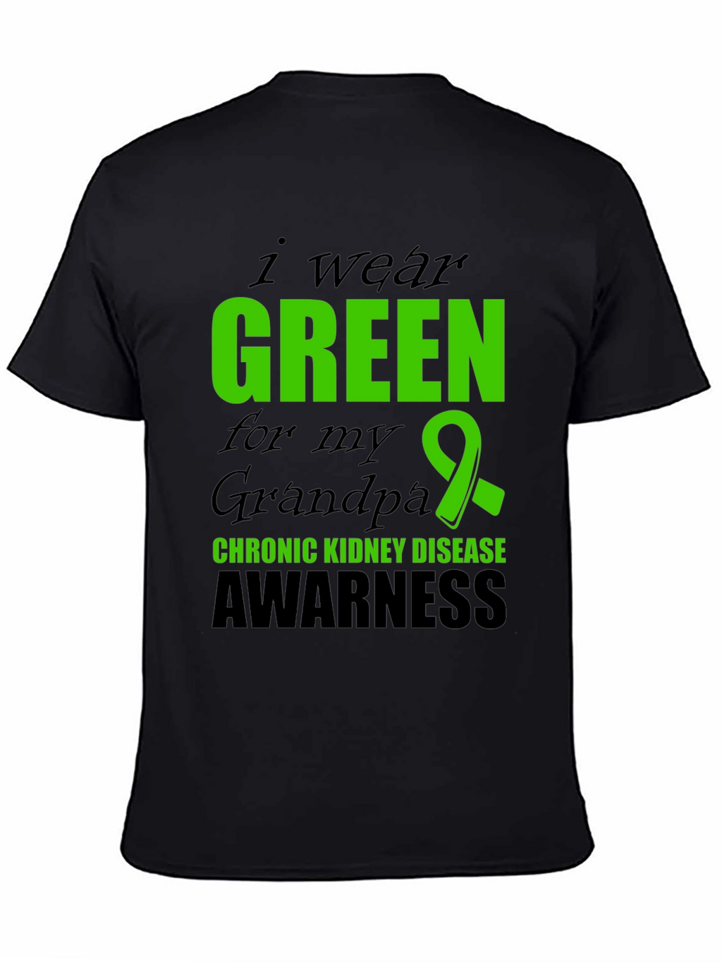 Green Ribbon Chronic Kidney Disease Awareness T-Shirt