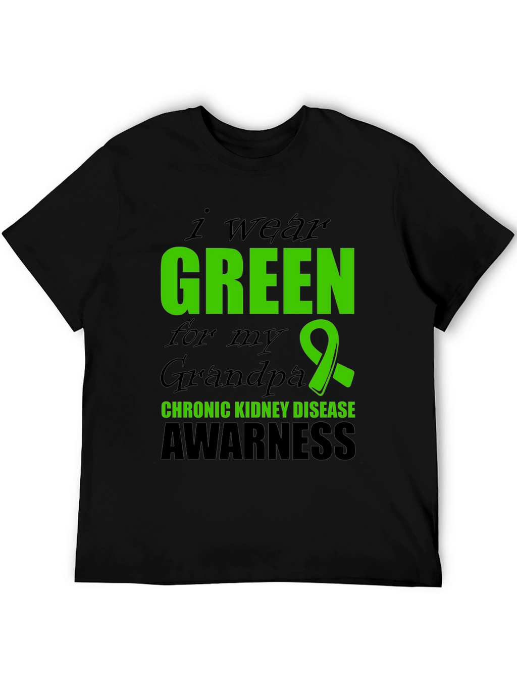 Green Ribbon Chronic Kidney Disease Awareness T-Shirt