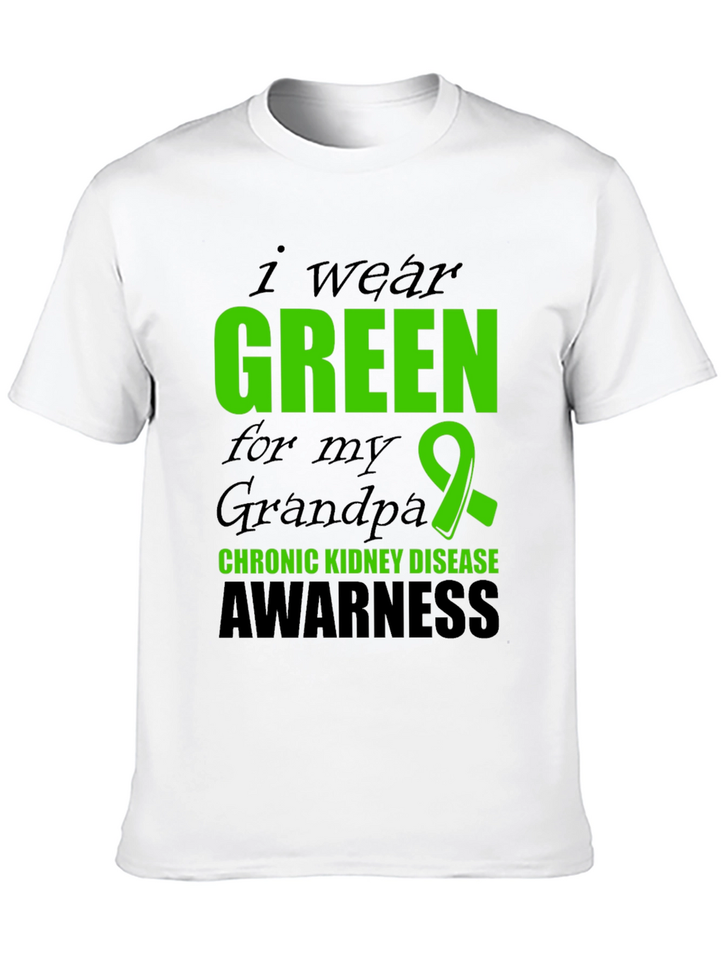 Green Ribbon Chronic Kidney Disease Awareness T-Shirt