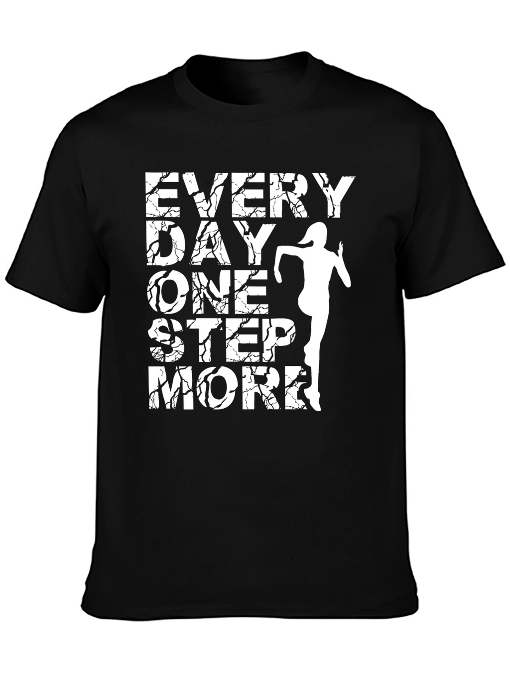 Every Day One Step More Graphic Tee