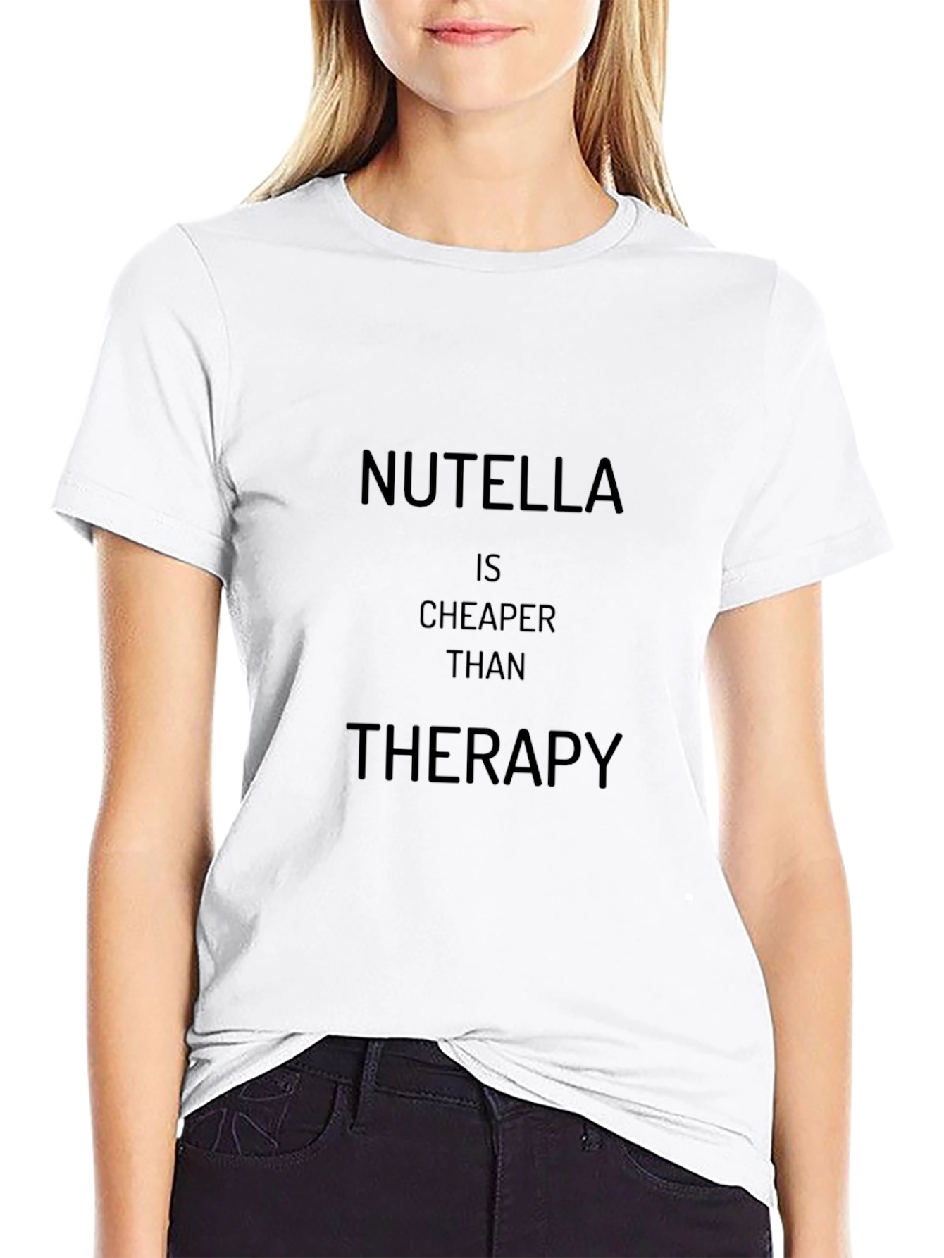 Nutella is Cheaper Than Therapy T-Shirt