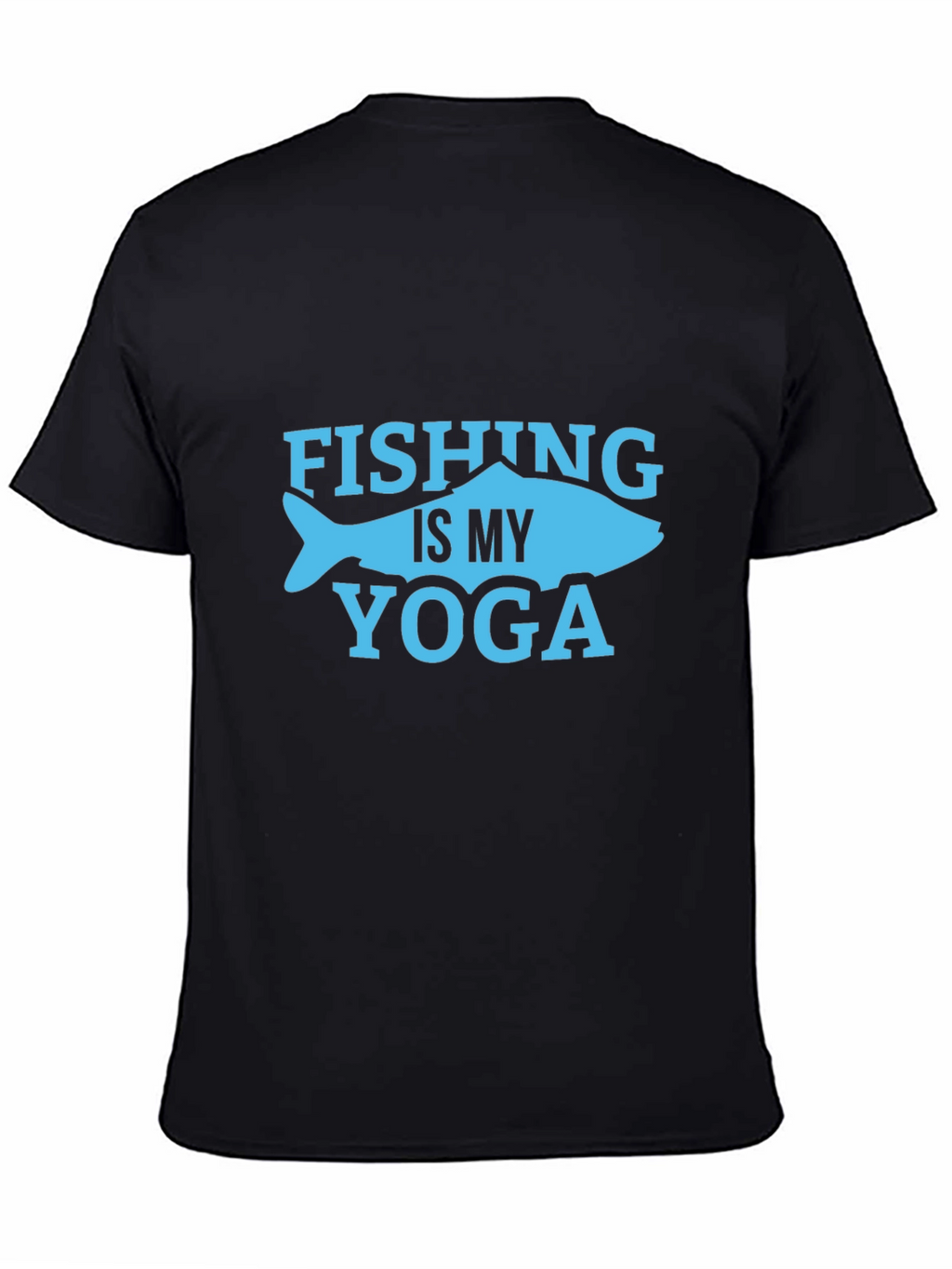 Fishing Is My Yoga Graphic Tee