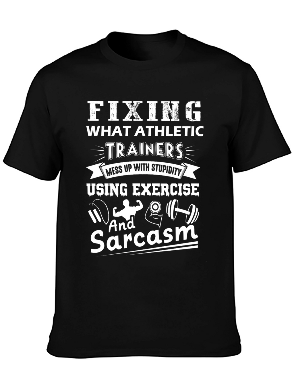 Funny Fixing Athletic Trainers Graphic T-Shirt