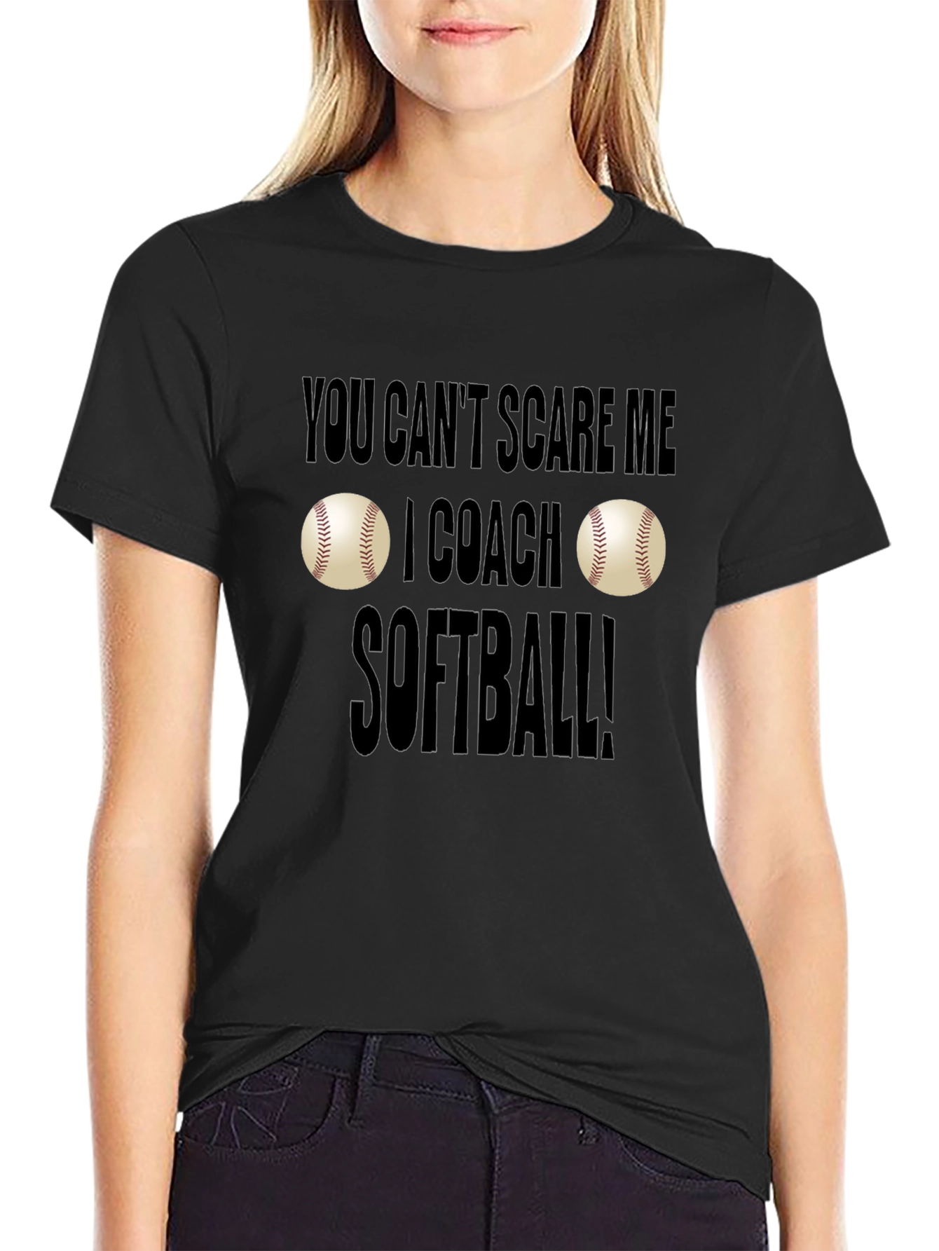 You Cant Scare Me I Coach Softball T-Shirt