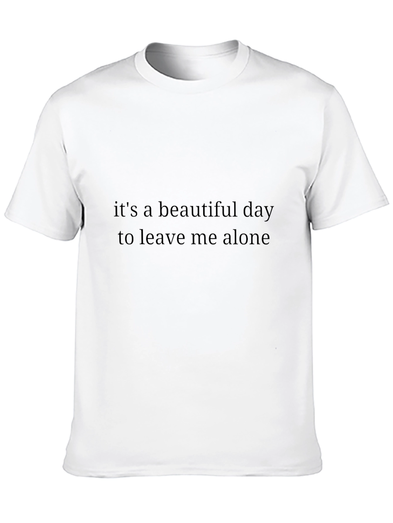 Its A Beautiful Day Funny T-Shirt