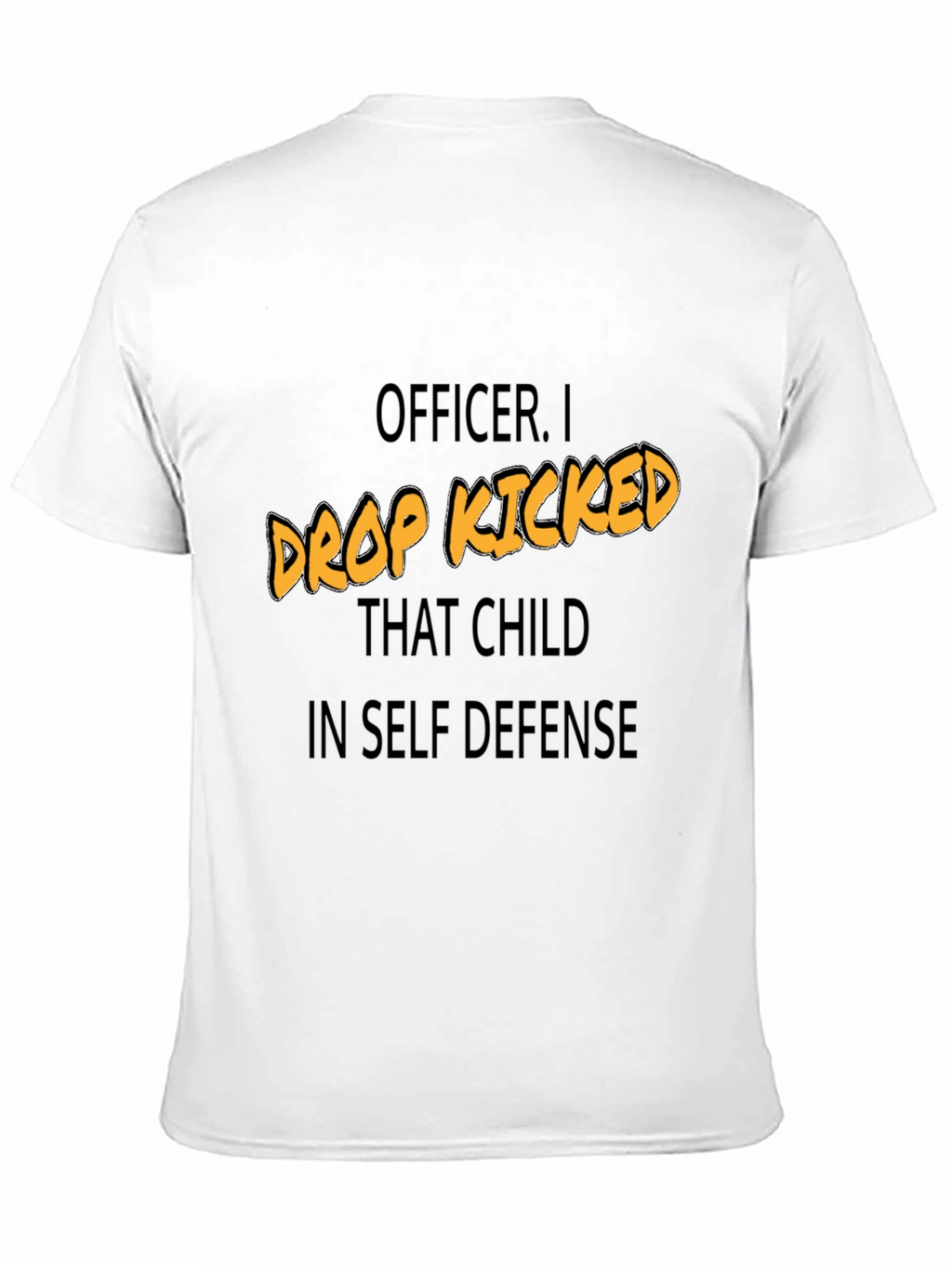 Funny Drop Kicked That Child Graphic Tee
