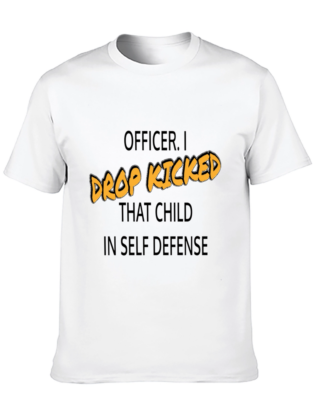 Funny Drop Kicked That Child Graphic Tee