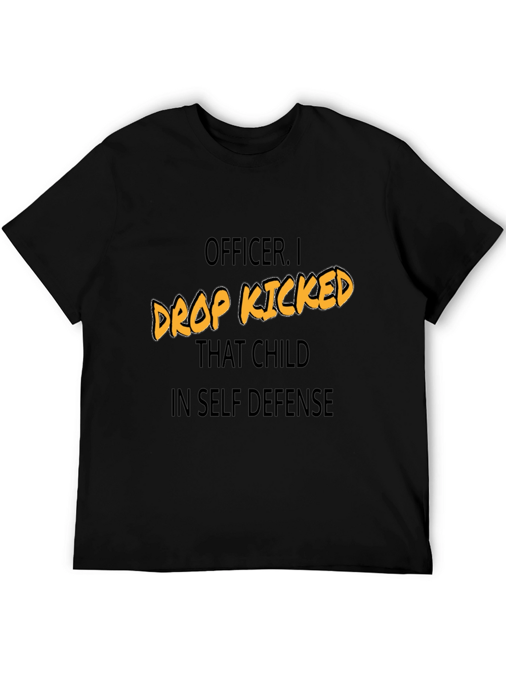 Funny Drop Kicked That Child Graphic Tee