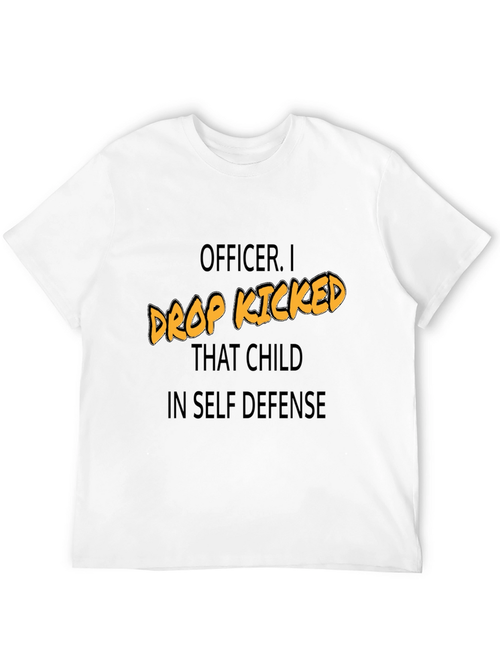 Funny Drop Kicked That Child Graphic Tee