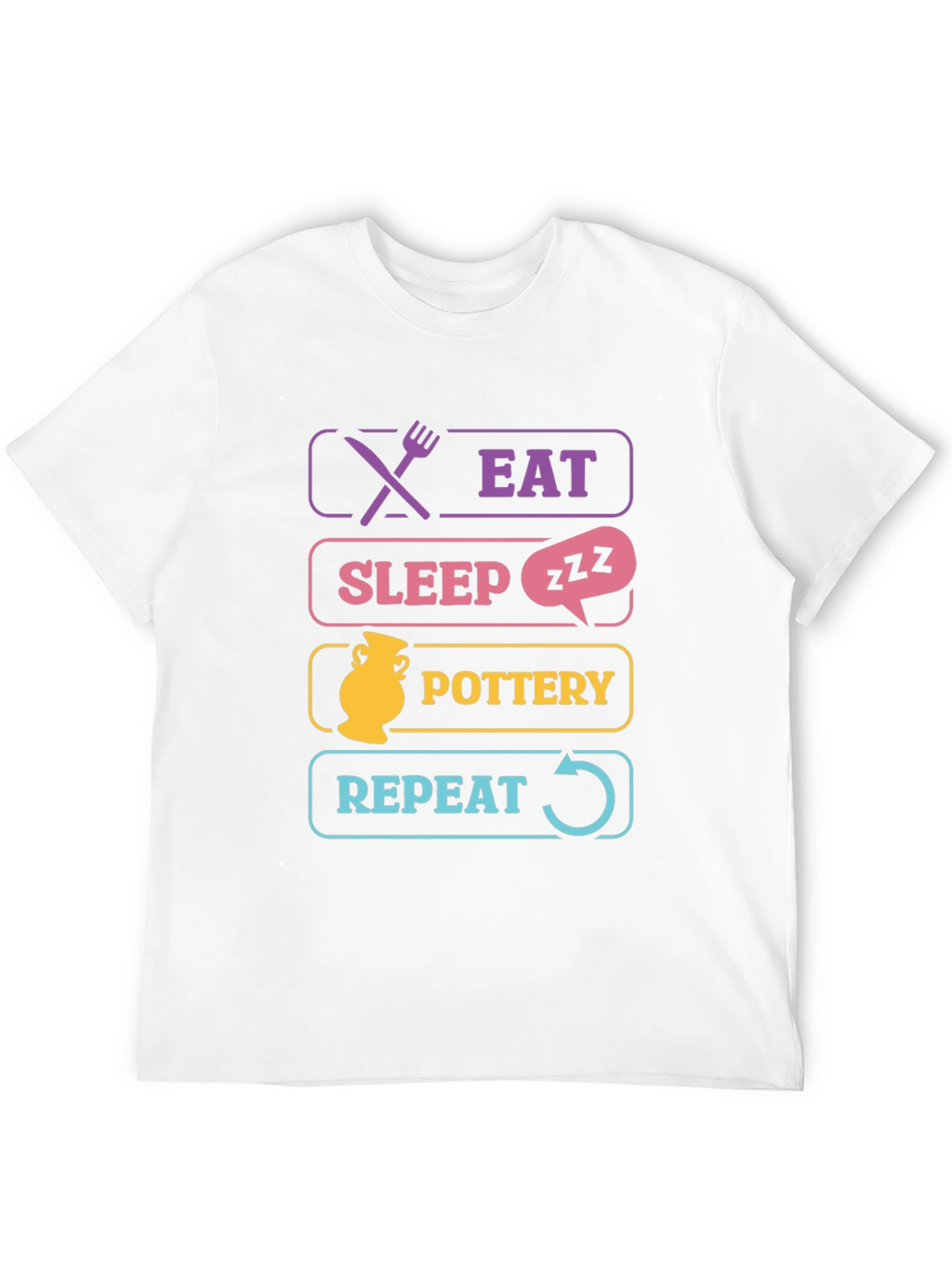Eat Sleep Pottery Repeat T-Shirt