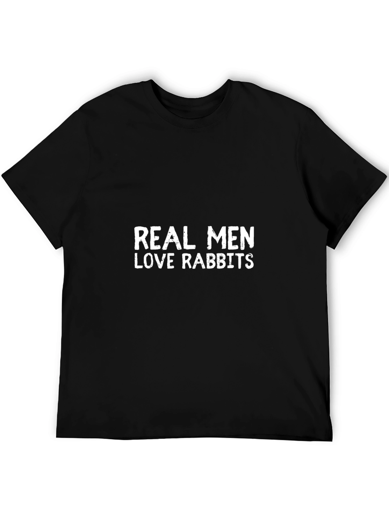 Real Men Love Rabbits - Graphic T-Shirt