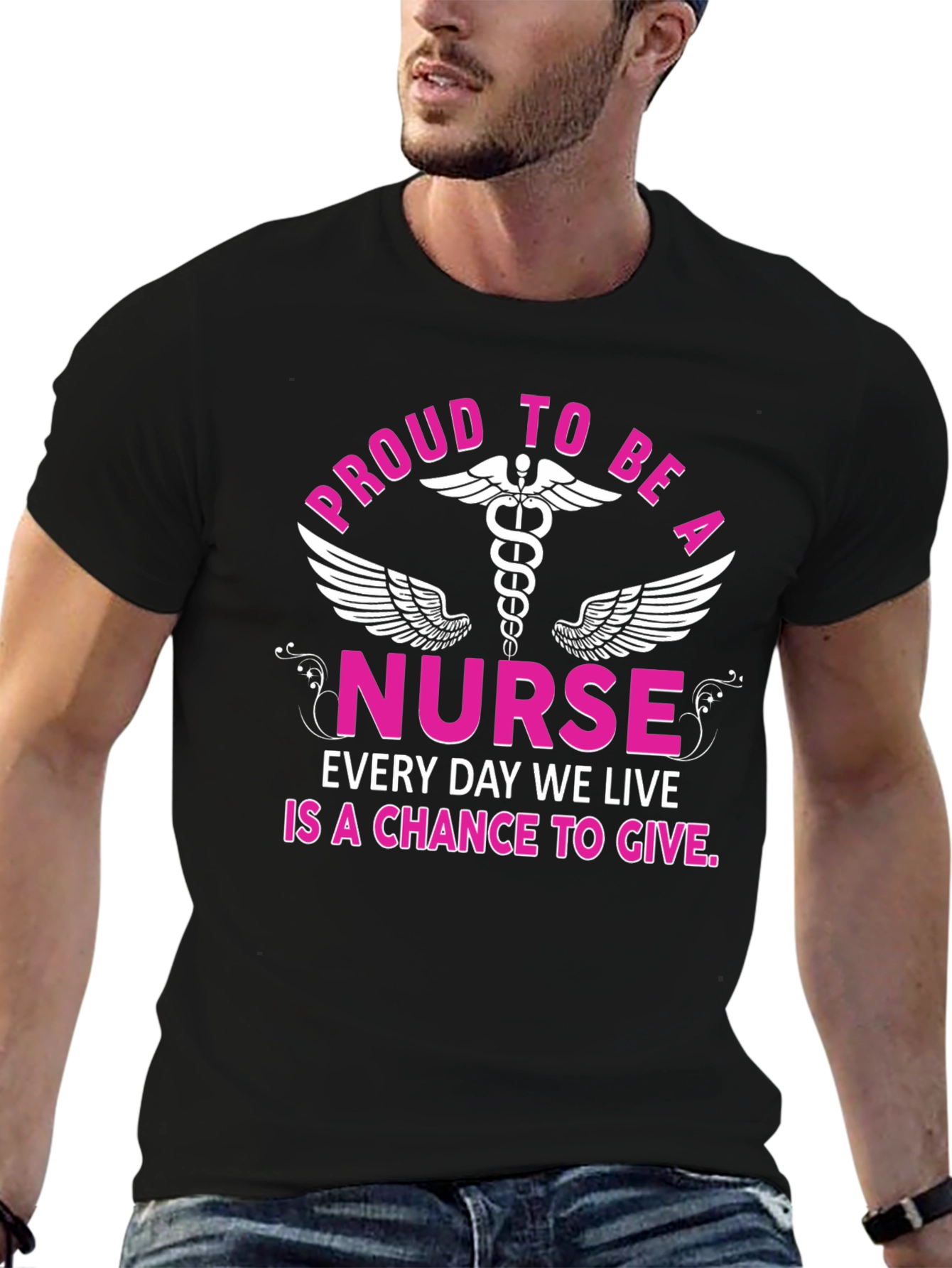 Proud Nurse T-Shirt - Every Day a Chance to Give!