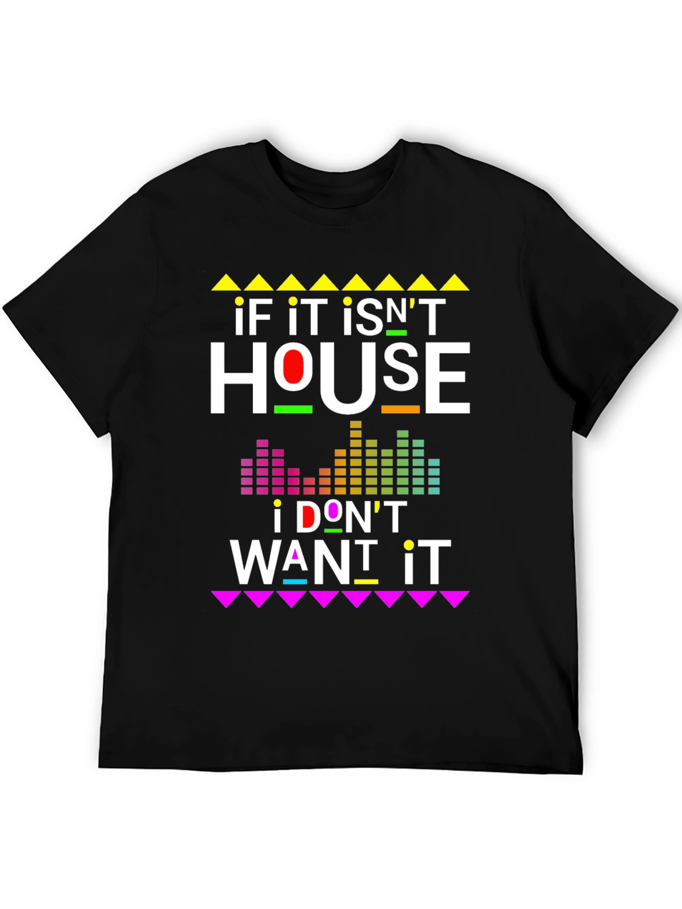 If It Isnt House Music T-Shirt