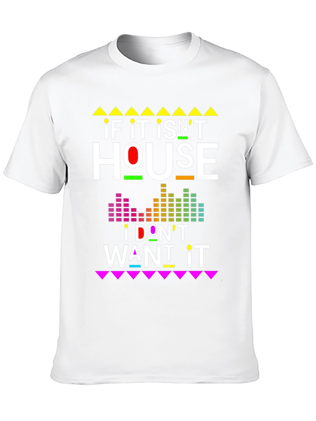 If It Isnt House Music T-Shirt
